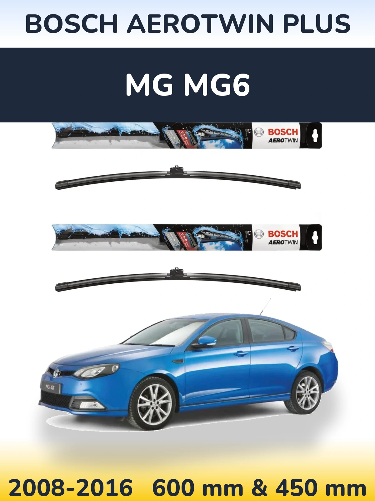 Комплект передних дворников BOSCH AeroTwin Plus 600 & 450 мм для MG MG6 2008-2016