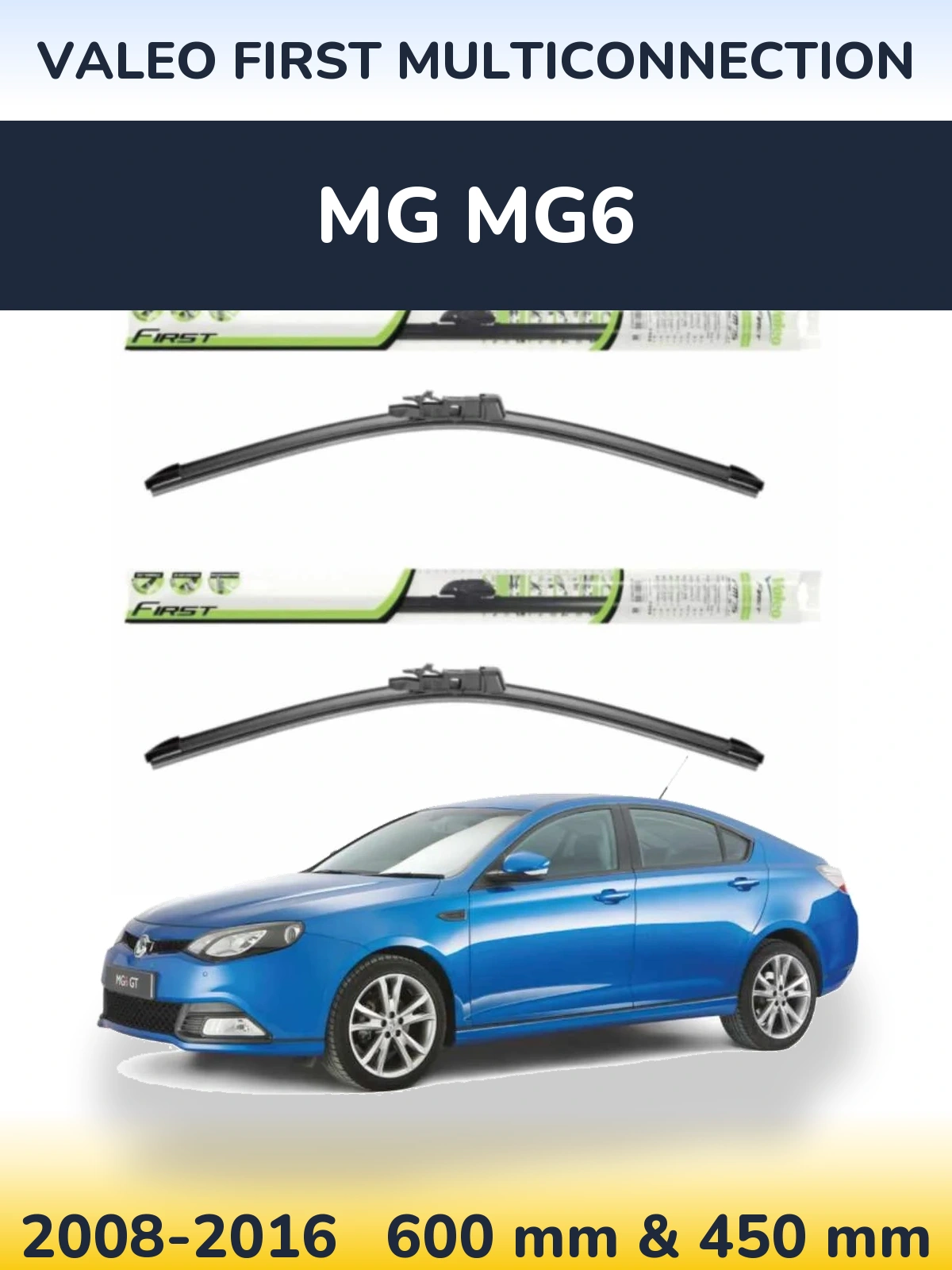 Komplet przednich wycieraczek Valeo First MultiConnection 600 & 450 mm do MG MG6 2008-2016