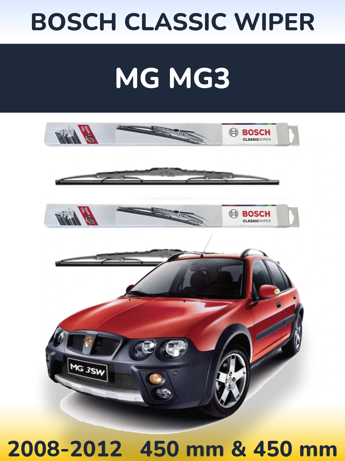 Комплект передніх щіток BOSCH Classic Wiper 450 & 450 мм для MG MG3 2008-2012