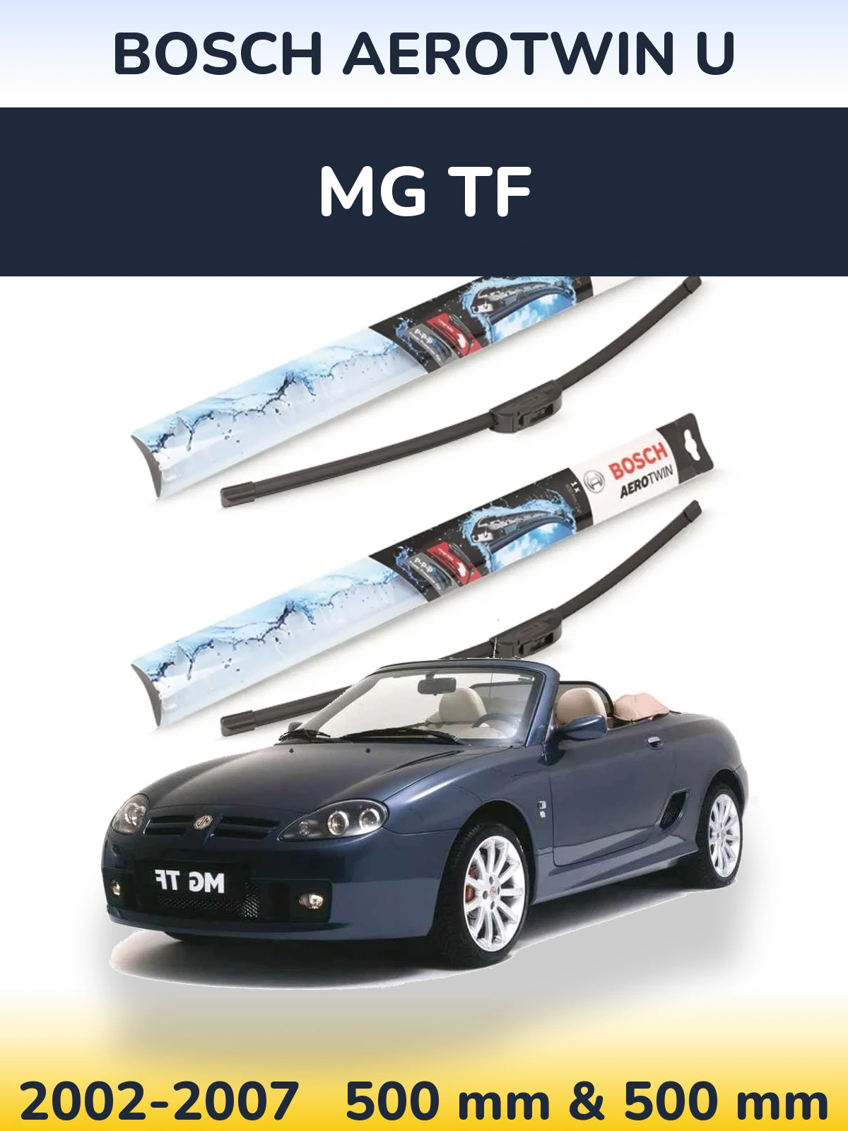 Комплект передних дворников BOSCH AeroTwin U 500 & 500 мм для MG TF 2002-2007