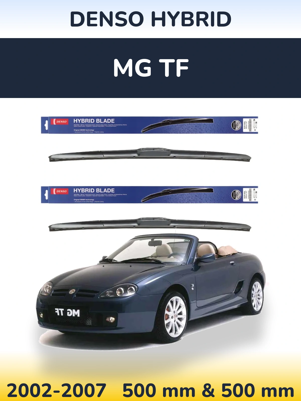 Комплект передних дворников Denso Hybrid 500 & 500 мм для MG TF 2002-2007