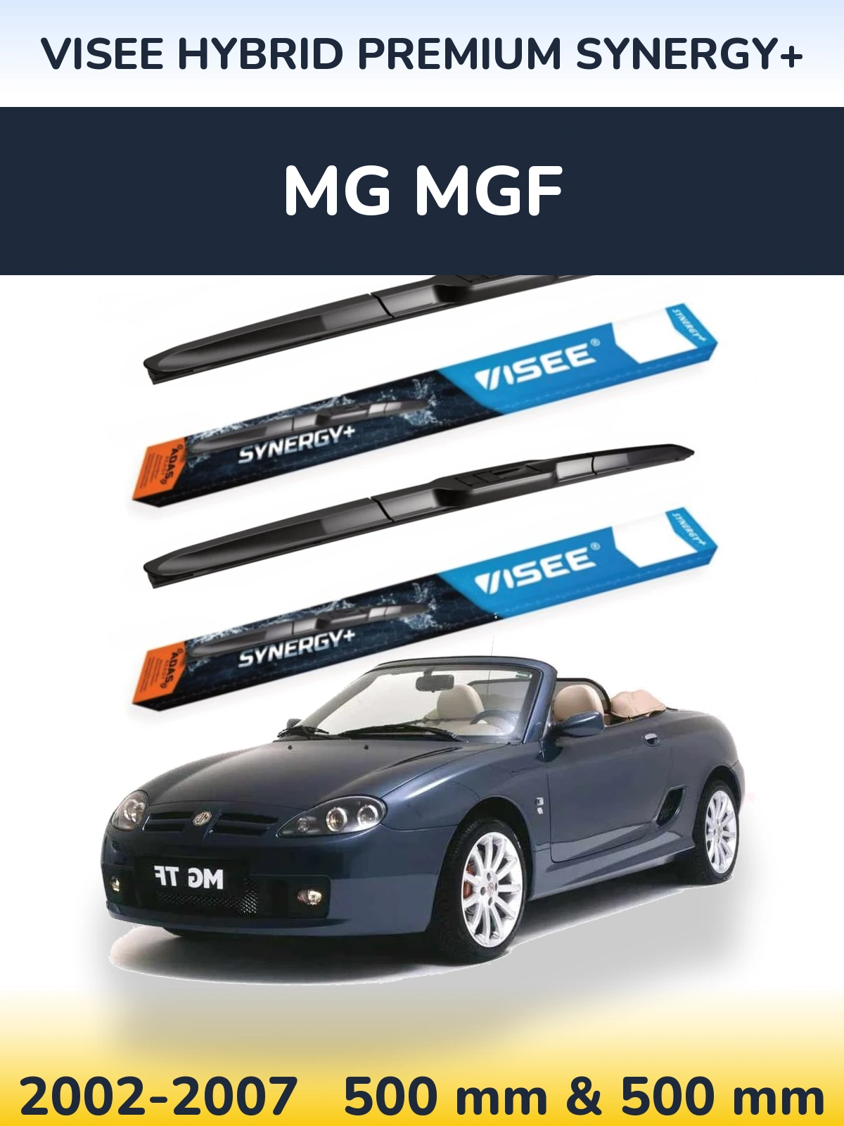 Komplet przednich wycieraczek VISEE HYBRID PREMIUM SYNERGY+ 500 & 500 mm do MG MGF 2002-2007