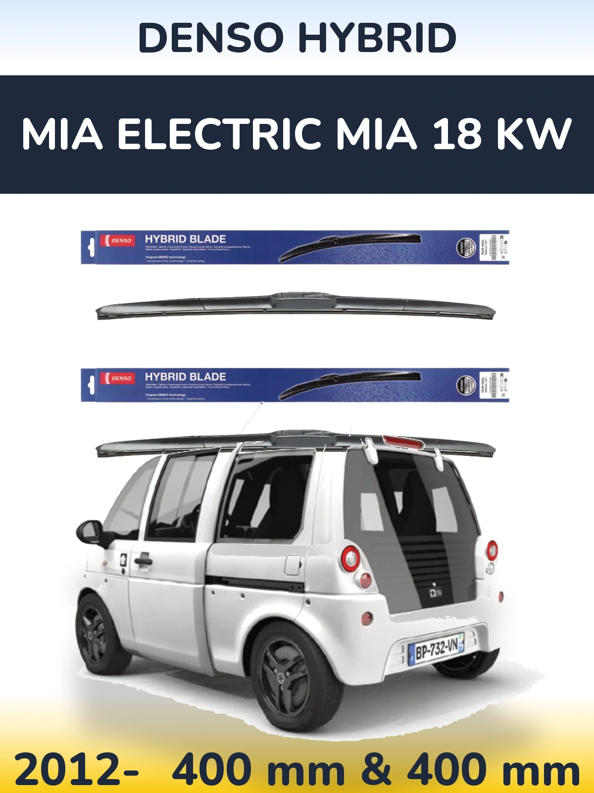 Front wiper blade set Denso Hybrid 400 & 400 mm for MIA Electric mia 18 kw 2012-2026
