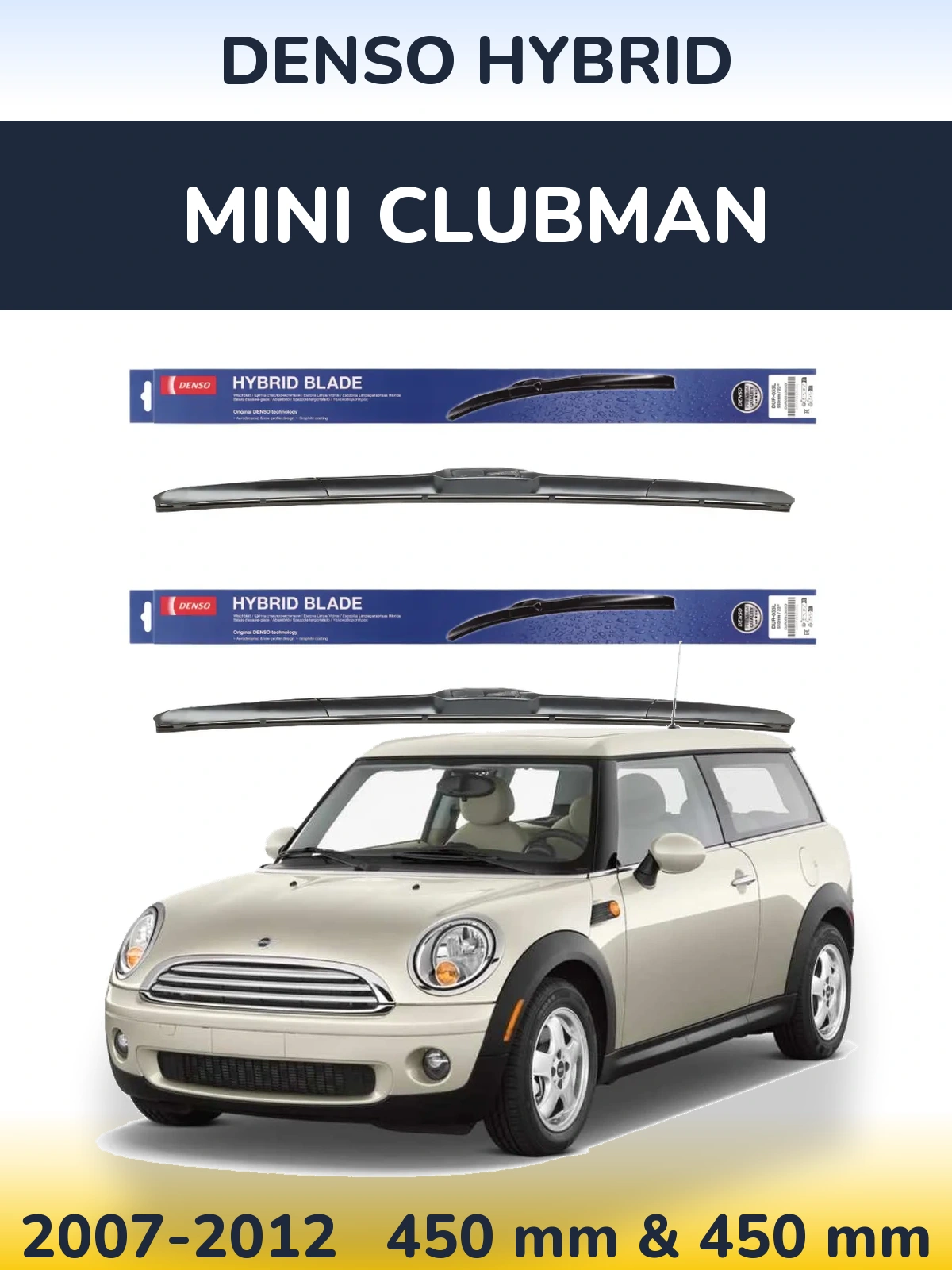 Front wiper blade set Denso Hybrid 450 & 450 mm for MINI Clubman 2007-2012