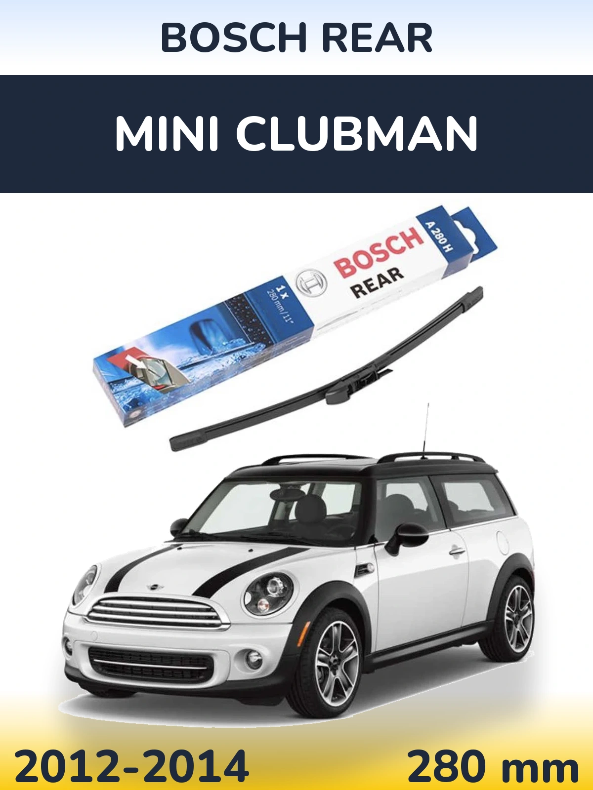 Tylna wycieraczka BOSCH Rear 280 mm do MINI Clubman 2012-2014