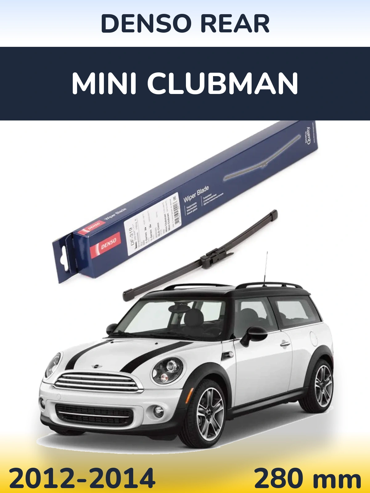 Rear wiper blade Denso Rear 280 mm for MINI Clubman 2012-2014