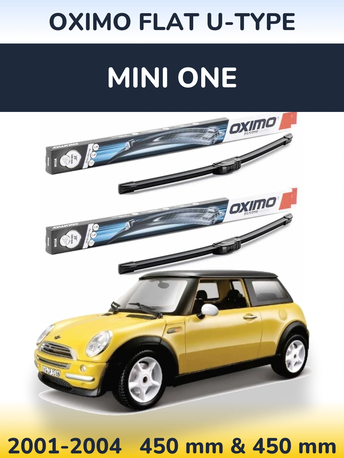 Front wiper blade set Oximo Flat U-type 450 & 450 mm for MINI One 2001-2004