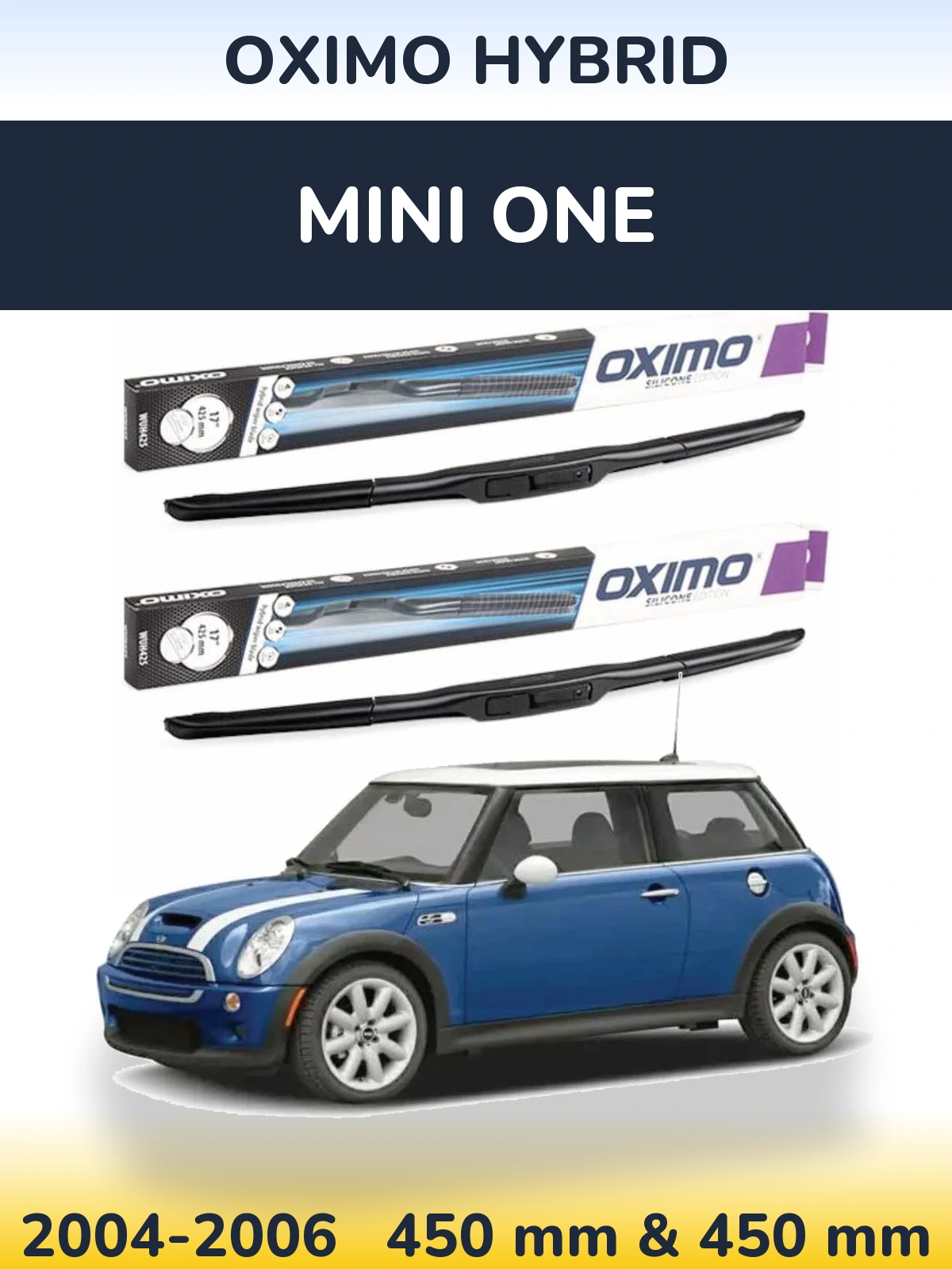 Комплект передніх щіток Oximo Hybrid 450 & 450 мм для MINI One 2004-2006