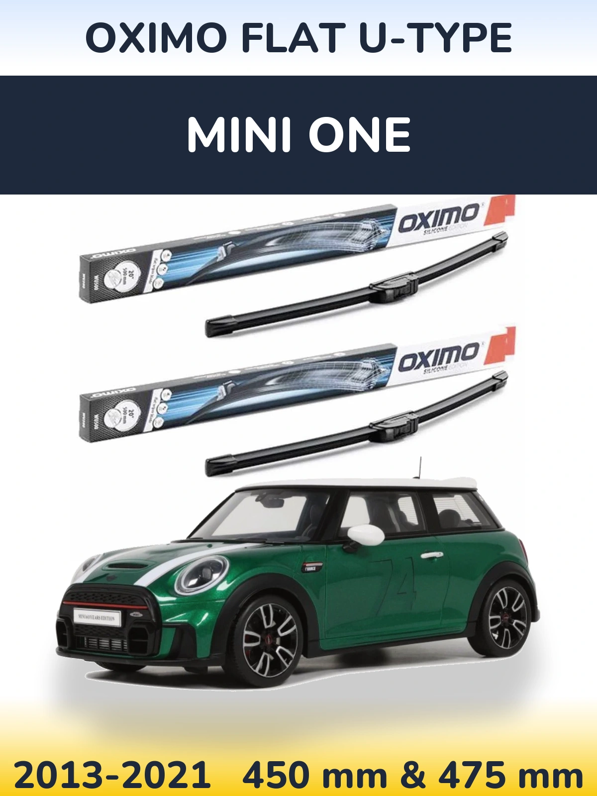 Front wiper blade set Oximo Flat U-type 450 & 475 mm for MINI One 2013-2021
