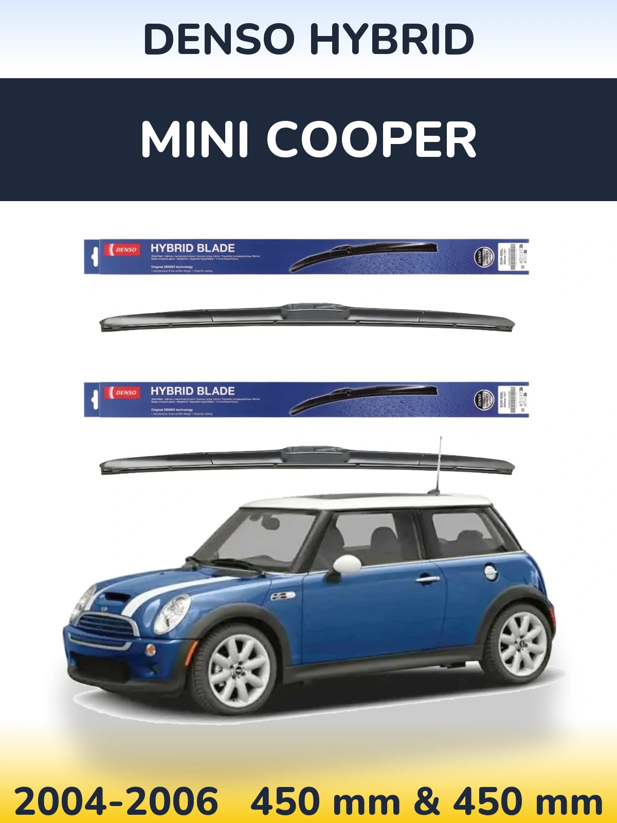 Комплект передних дворников Denso Hybrid 450 & 450 мм для MINI Cooper 2004-2006
