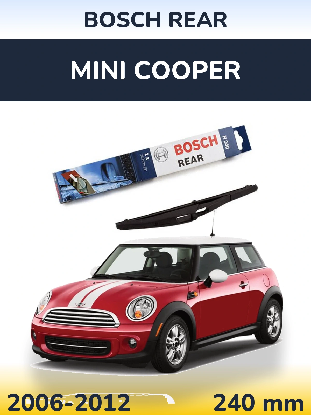 Rear wiper blade BOSCH Rear 240 mm for MINI Cooper 2006-2012