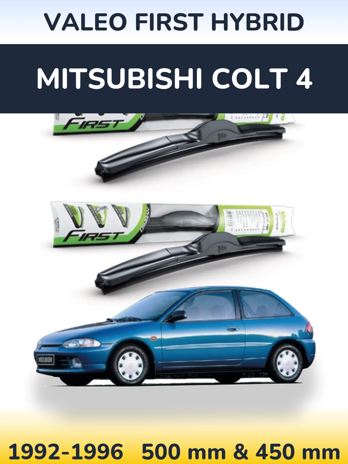 Комплект передних дворников Valeo First Hybrid 500 & 450 мм для Mitsubishi Colt 4 1992-1996