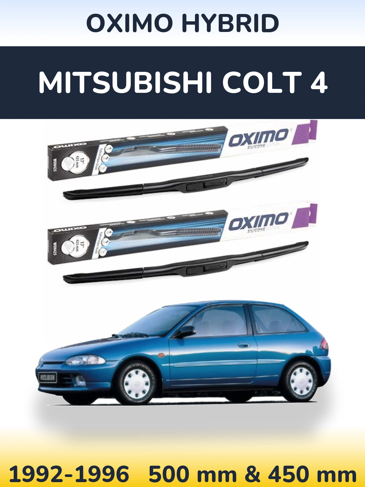 Front wiper blade set Oximo Hybrid 500 & 450 mm for Mitsubishi Colt 4 1992-1996