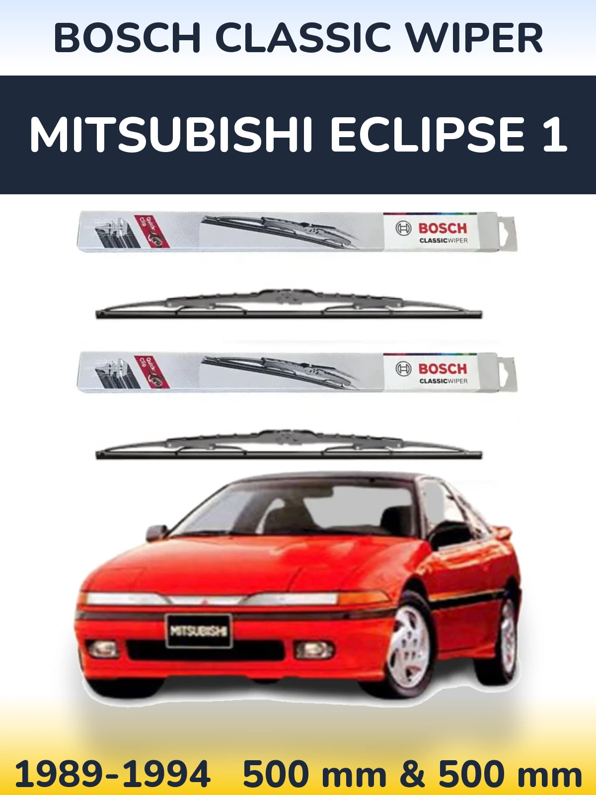 Комплект передних дворников BOSCH Classic Wiper 500 & 500 мм для Mitsubishi Eclipse 1 1989-1994