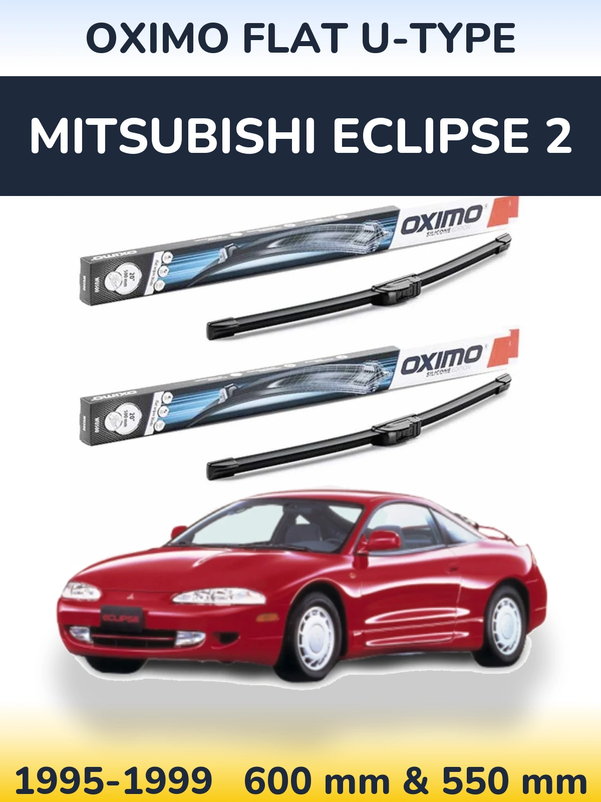 Комплект передних дворников Oximo Flat U-type 600 & 550 мм для Mitsubishi Eclipse 2 1995-1999