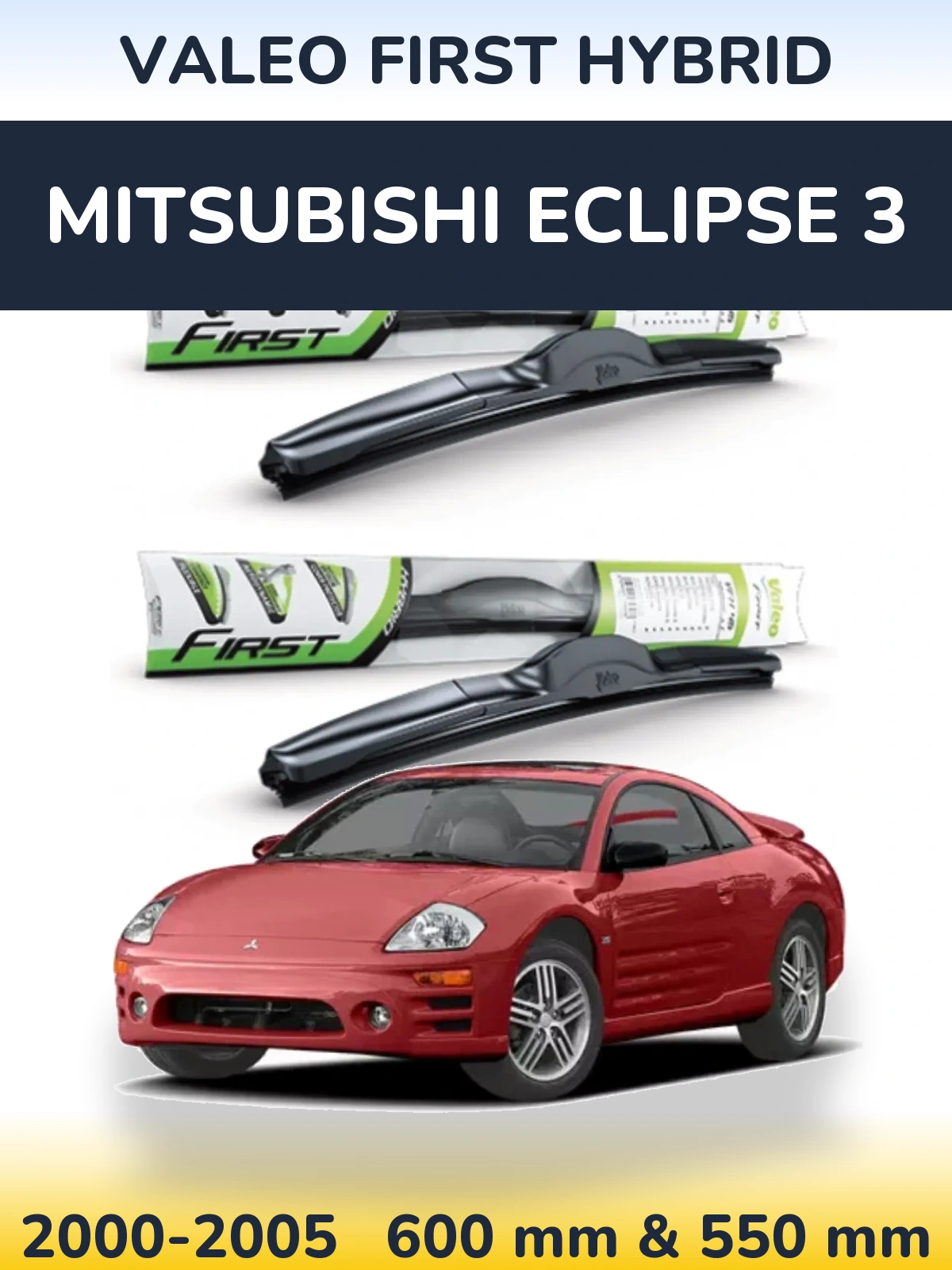 Komplet przednich wycieraczek Valeo First Hybrid 600 & 550 mm do Mitsubishi Eclipse 3 2000-2005