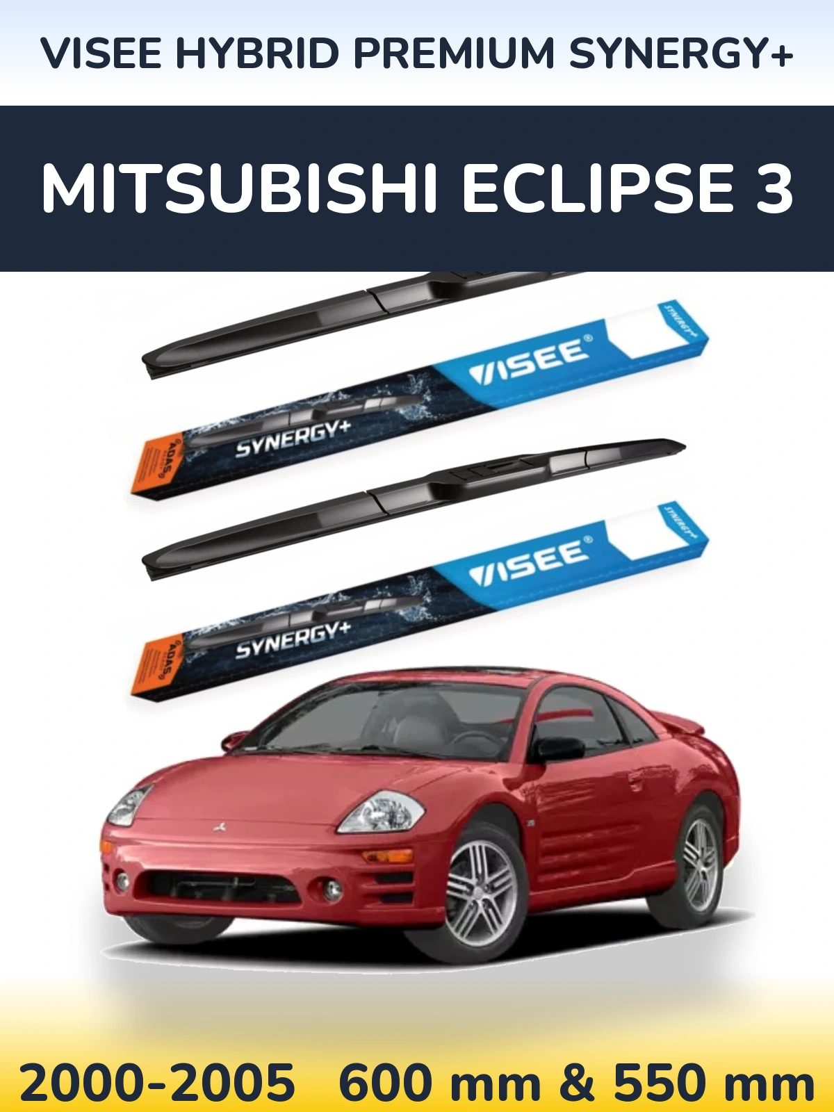Komplet przednich wycieraczek VISEE HYBRID PREMIUM SYNERGY+ 600 & 550 mm do Mitsubishi Eclipse 3 2000-2005
