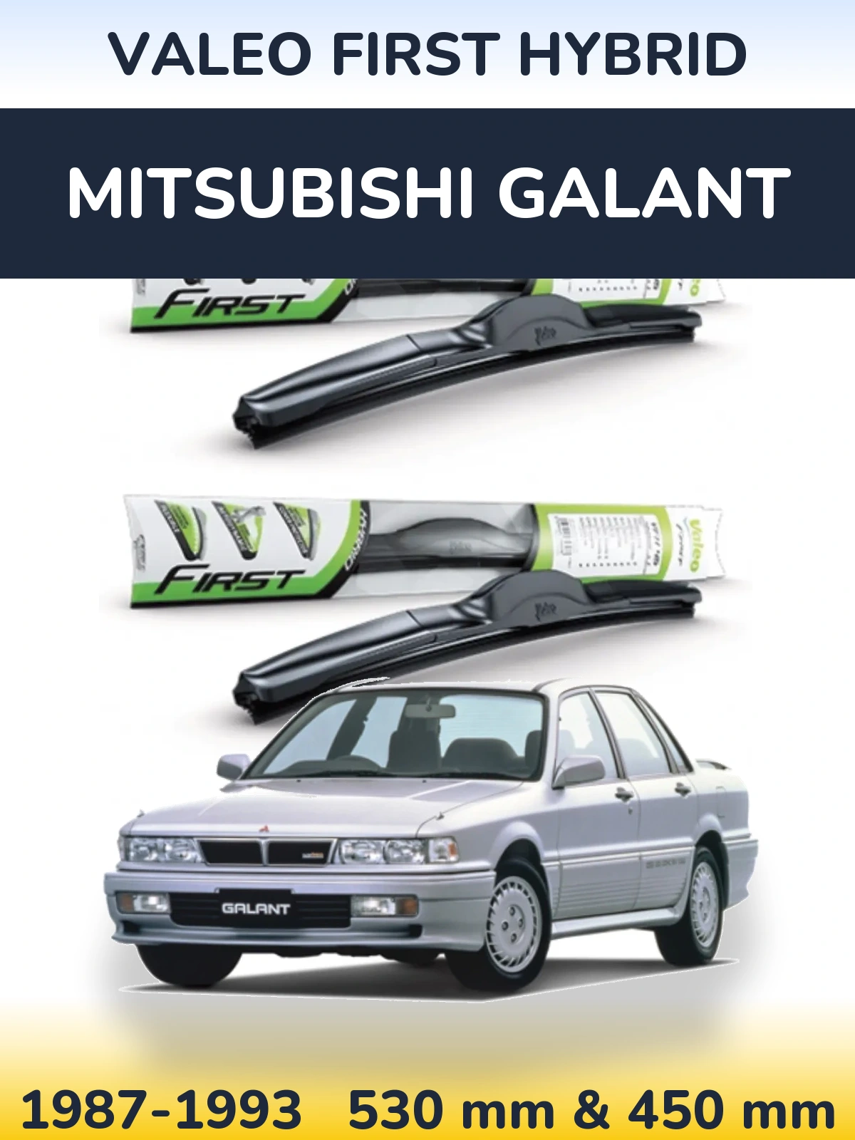 Komplet przednich wycieraczek Valeo First Hybrid 530 & 450 mm do Mitsubishi Galant 1987-1993