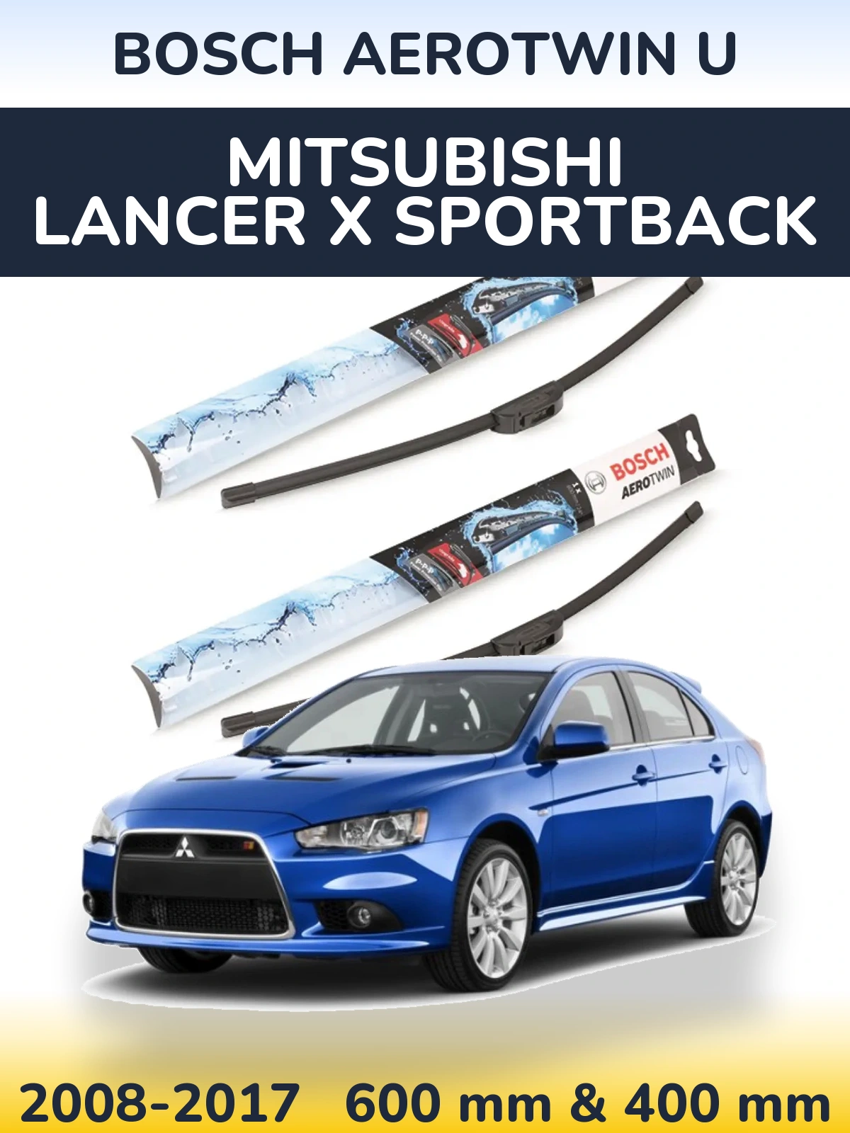 Комплект передних дворников BOSCH AeroTwin U 600 & 400 мм для Mitsubishi Lancer X Sportback 2008-2017