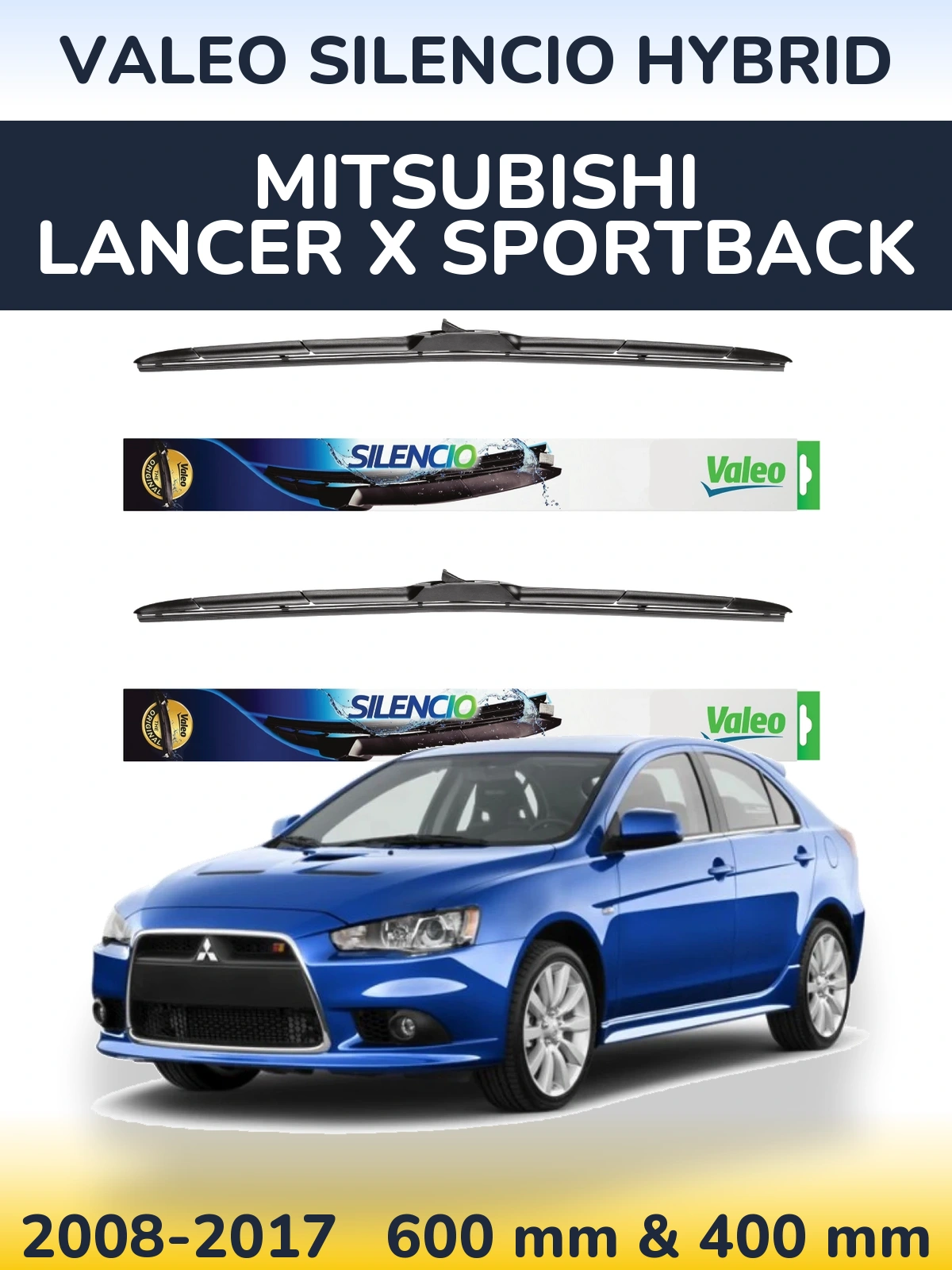 Komplet przednich wycieraczek Valeo Silencio Hybrid 600 & 400 mm do Mitsubishi Lancer X Sportback 2008-2017