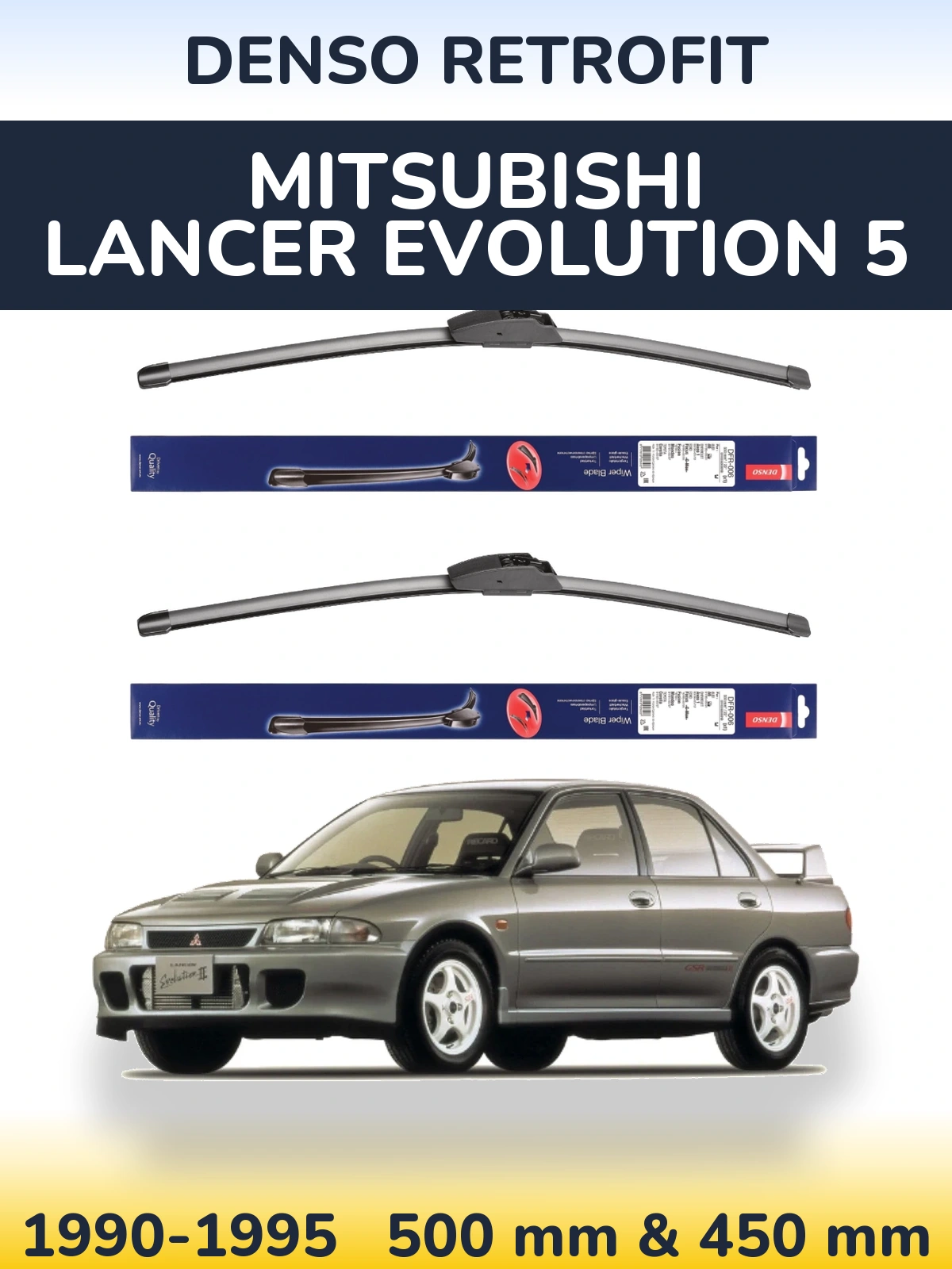 Комплект передних дворников Denso Retrofit 500 & 450 мм для Mitsubishi Lancer Evolution 5 1990-1995