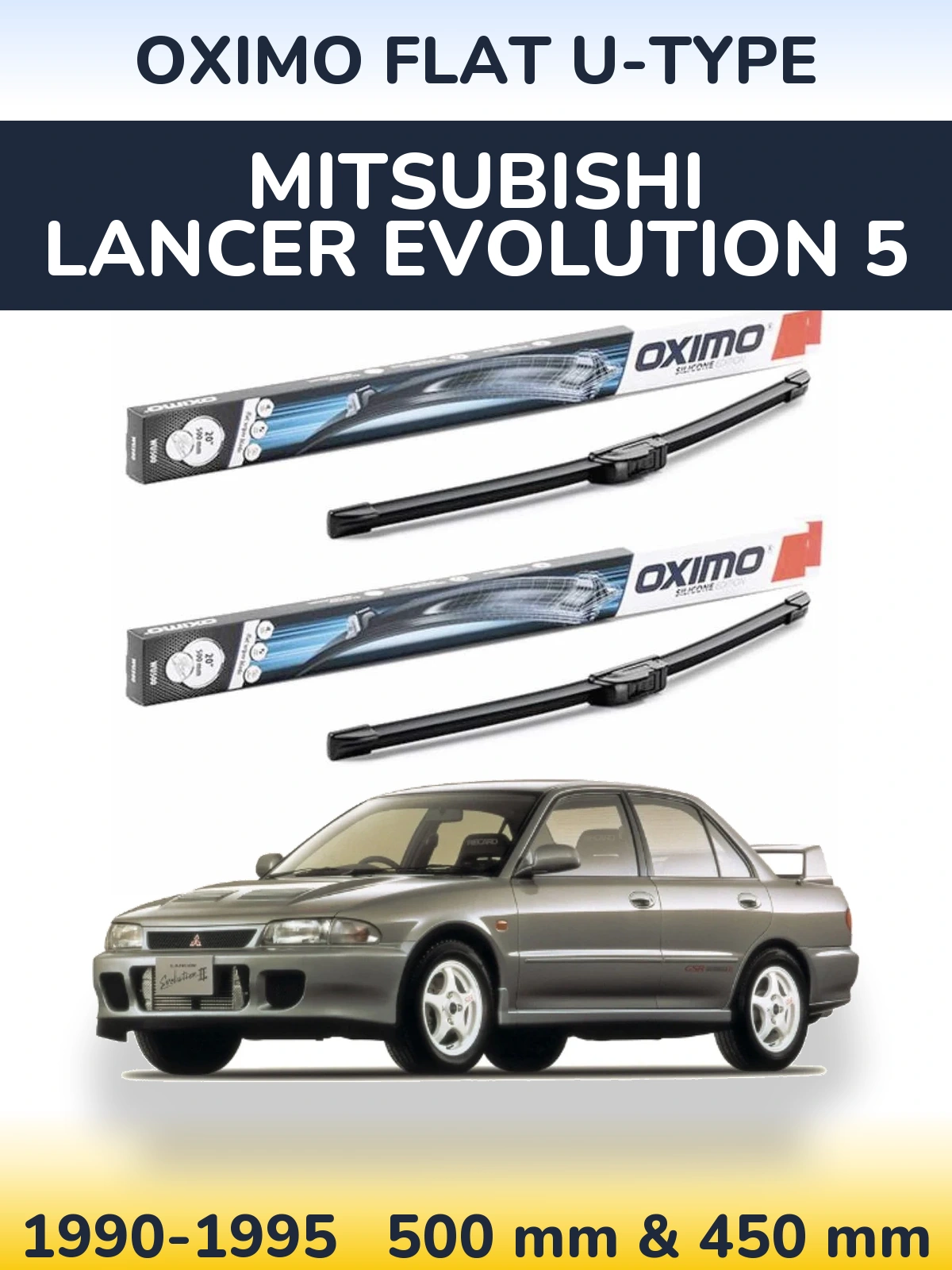 Комплект передних дворников Oximo Flat U-type 500 & 450 мм для Mitsubishi Lancer Evolution 5 1990-1995
