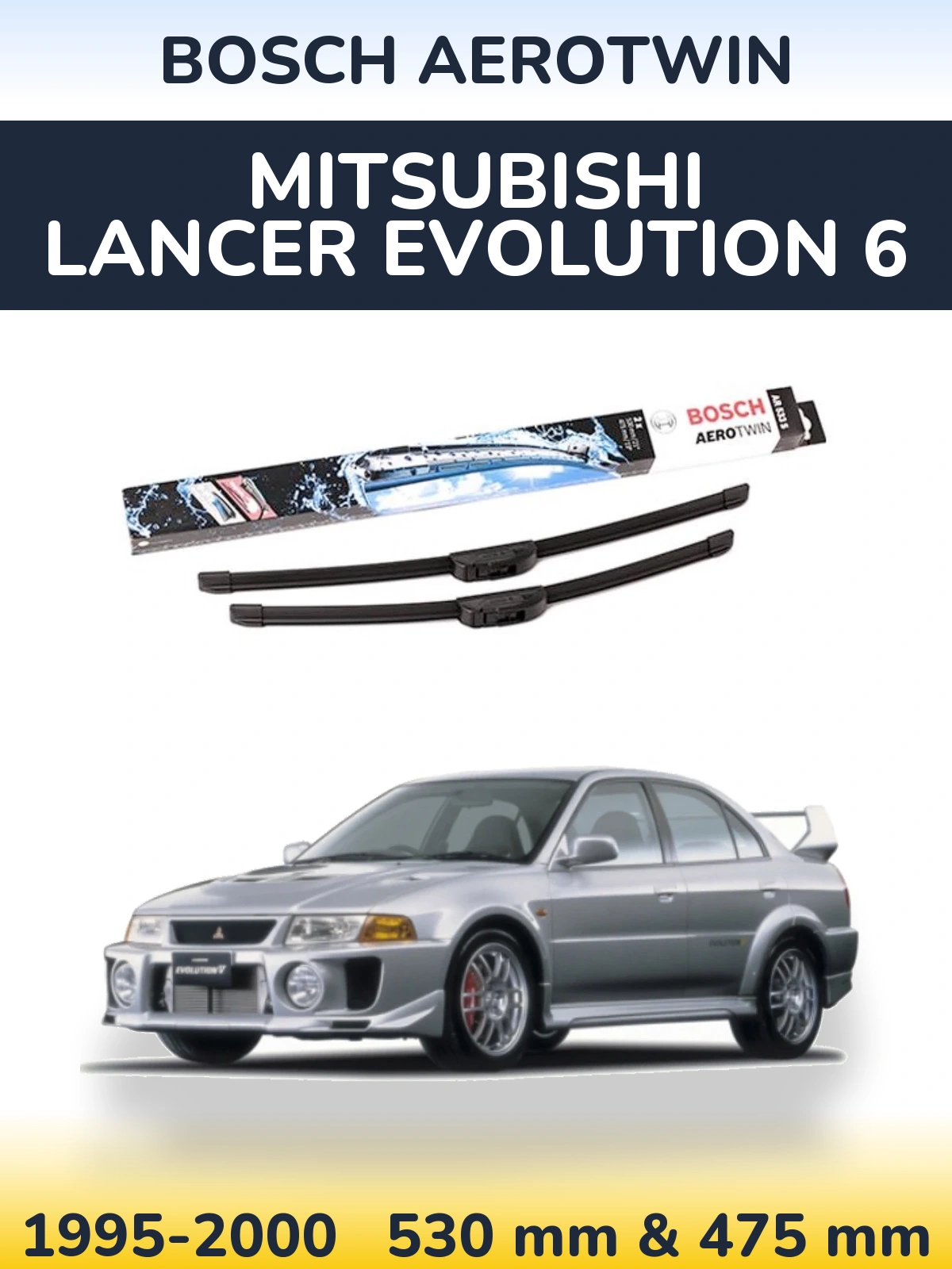 Komplet przednich wycieraczek BOSCH AeroTwin 530 & 475 mm do Mitsubishi Lancer Evolution 6 1995-2000