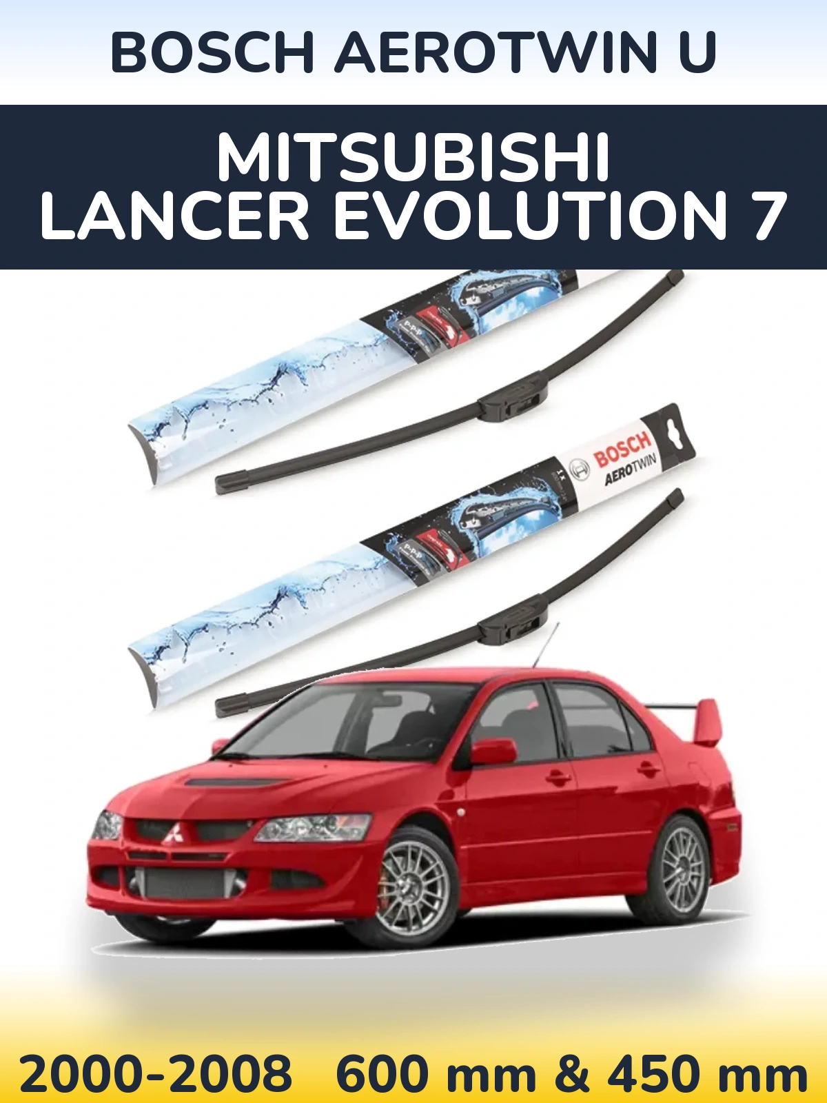 Komplet przednich wycieraczek BOSCH AeroTwin U 600 & 450 mm do Mitsubishi Lancer Evolution 7 2000-2008