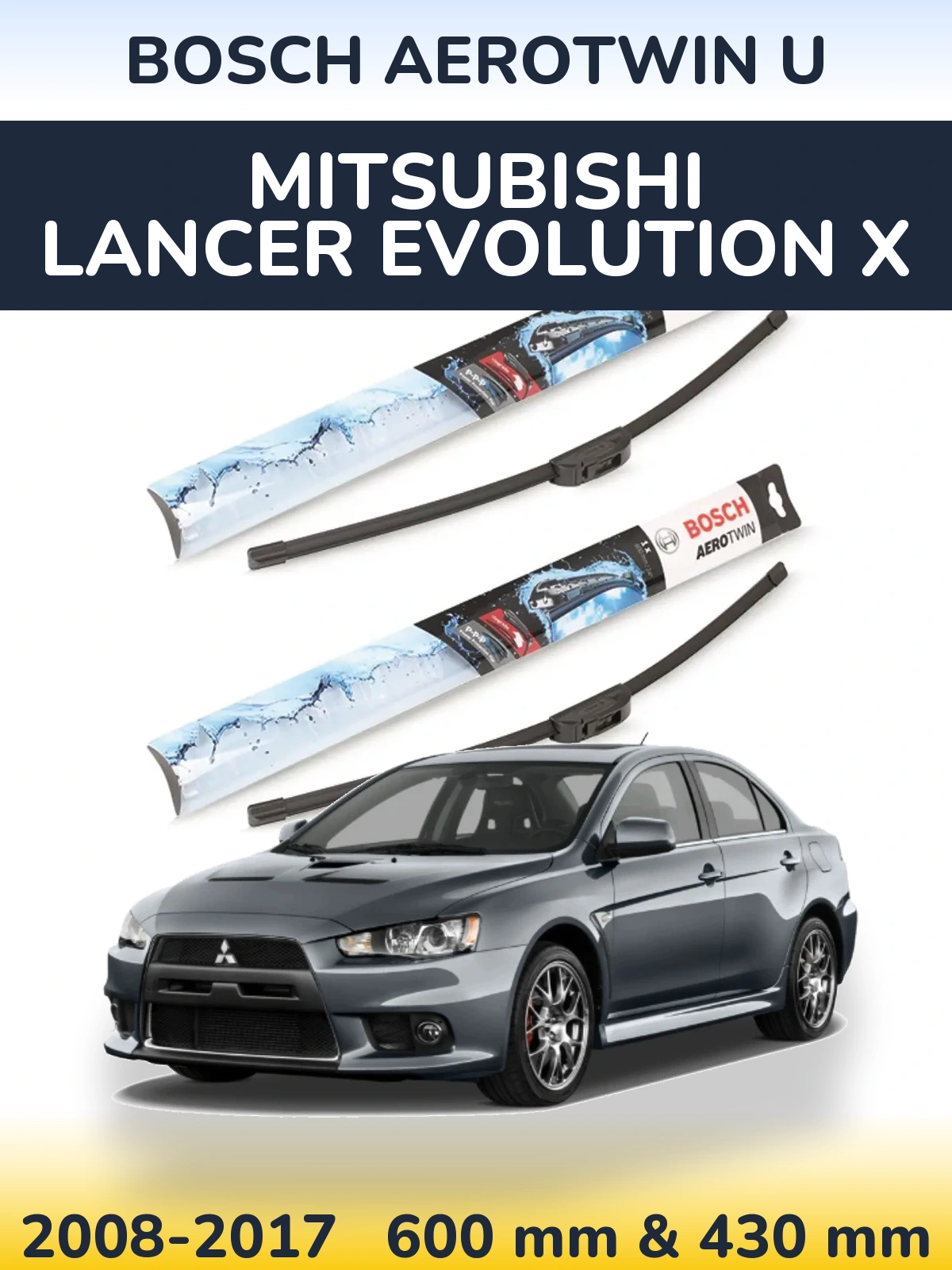Комплект передних дворников BOSCH AeroTwin U 600 & 430 мм для Mitsubishi Lancer Evolution X 2008-2017