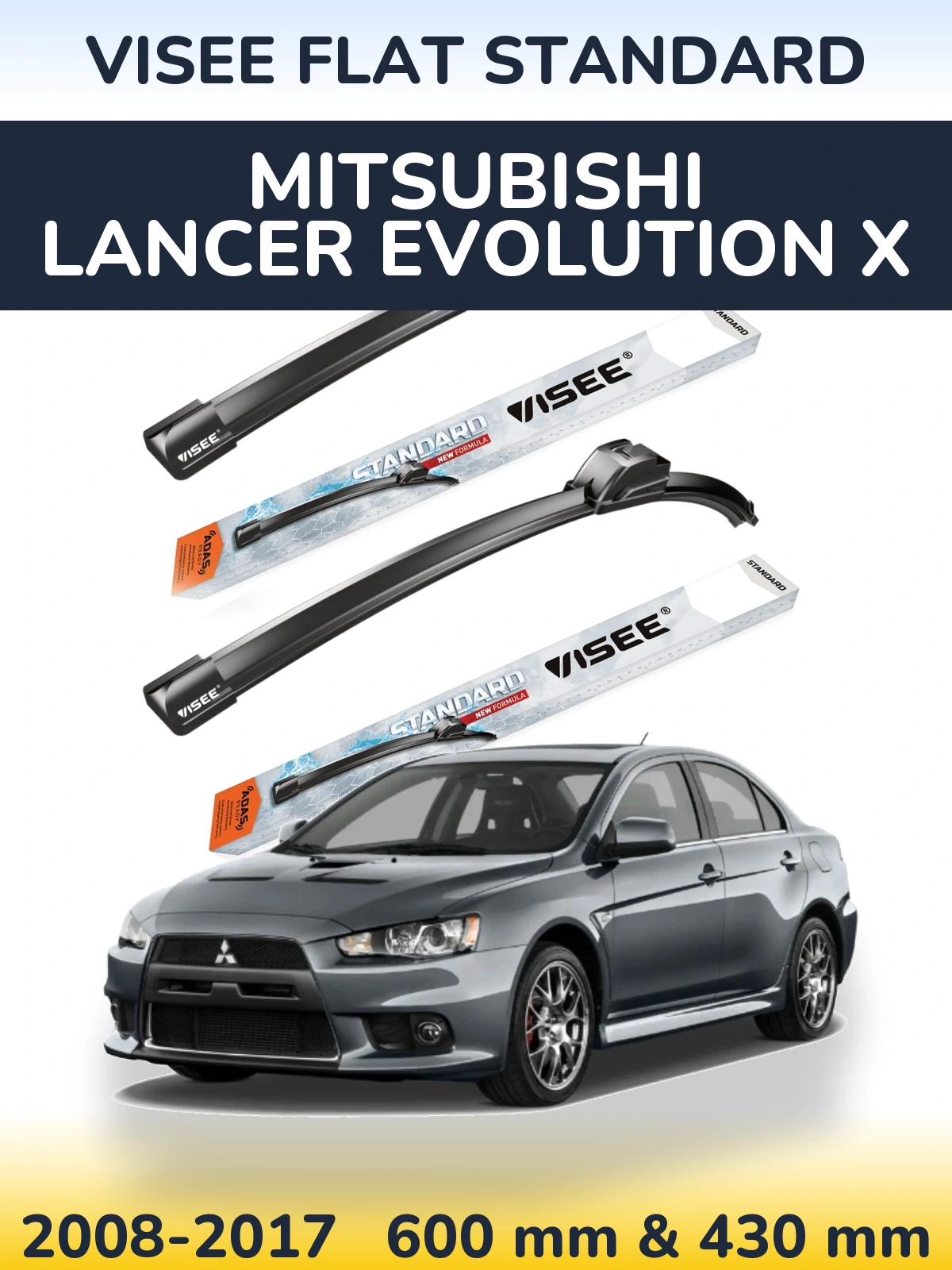 Front wiper blade set VISEE FLAT STANDARD 600 & 430 mm for Mitsubishi Lancer Evolution X 2008-2017