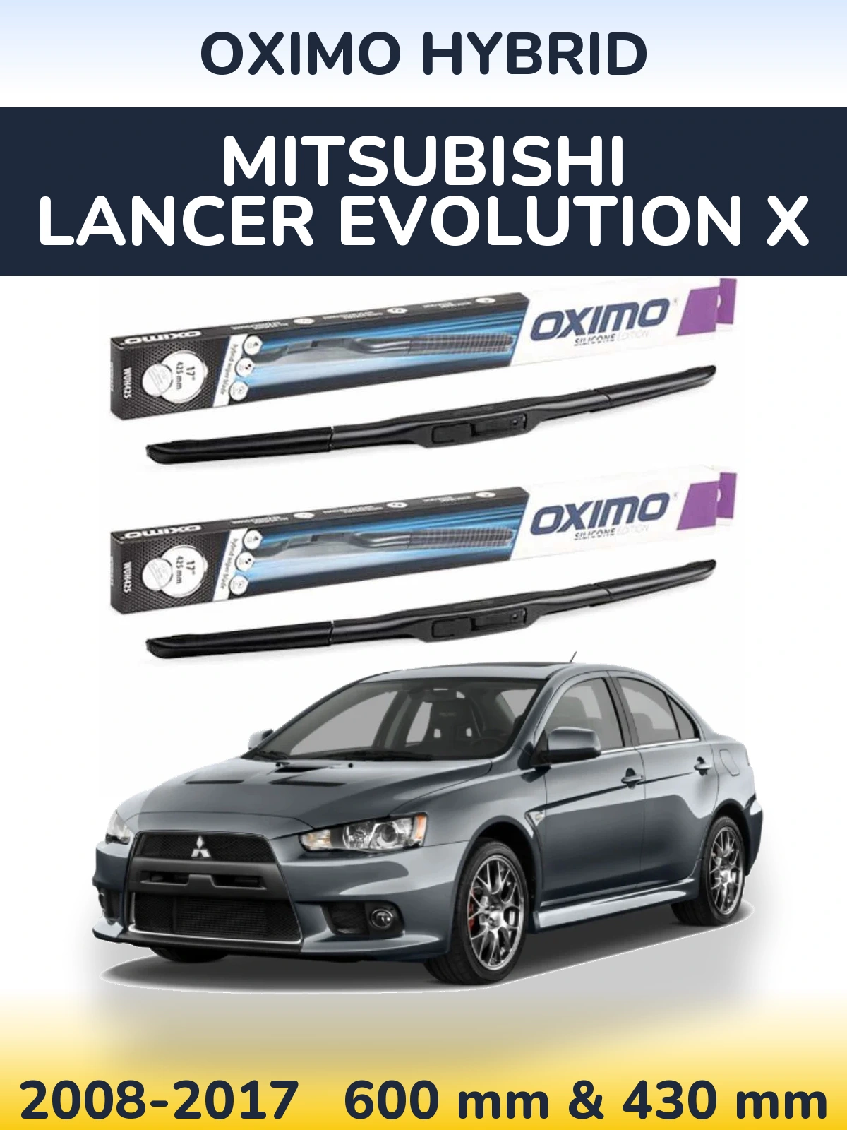 Комплект передних дворников Oximo Hybrid 600 & 430 мм для Mitsubishi Lancer Evolution X 2008-2017