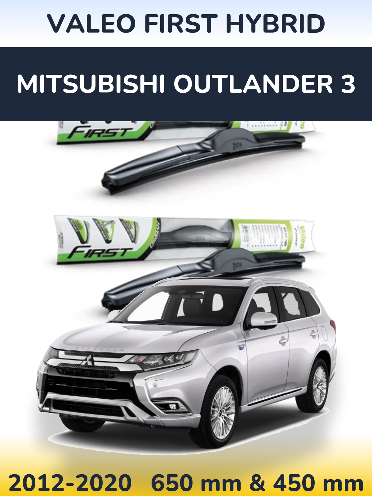Komplet przednich wycieraczek Valeo First Hybrid 650 & 450 mm do Mitsubishi Outlander 3 2012-2020