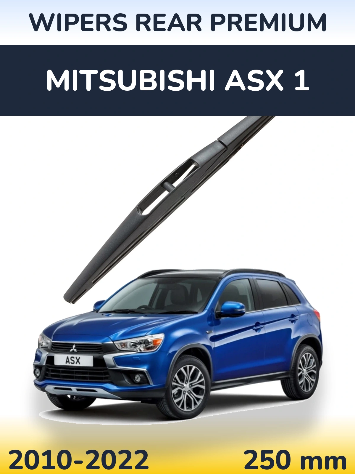 Rear wiper blade WIPERS REAR PREMIUM 250 mm for Mitsubishi ASX 1 2010-2022