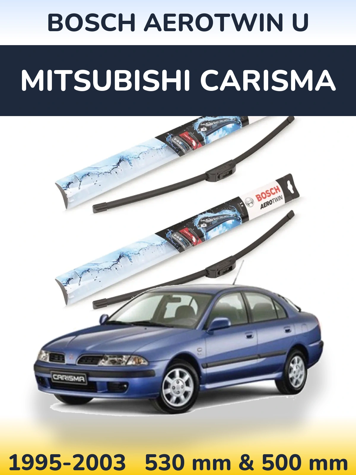 Komplet przednich wycieraczek BOSCH AeroTwin U 530 & 500 mm do Mitsubishi Carisma 1995-2003