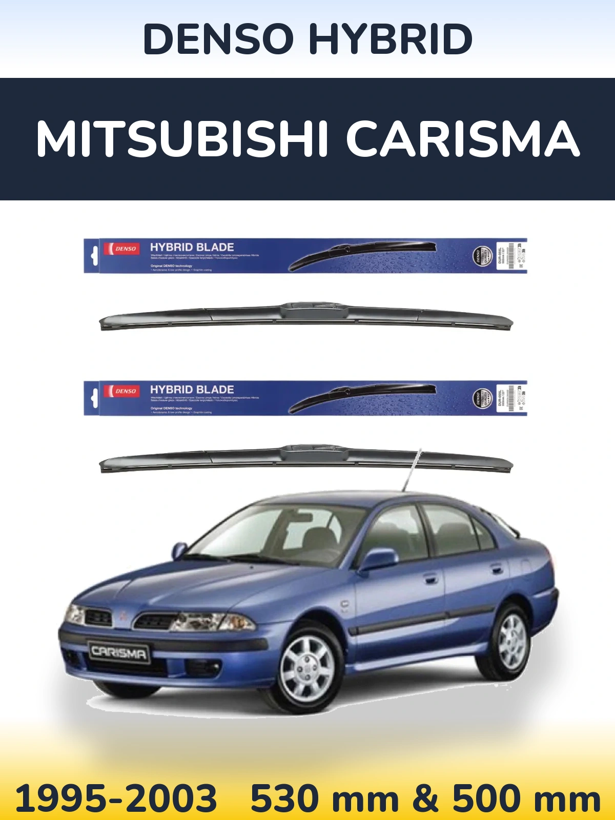 Комплект передніх щіток Denso Hybrid 530 & 500 мм для Mitsubishi Carisma 1995-2003