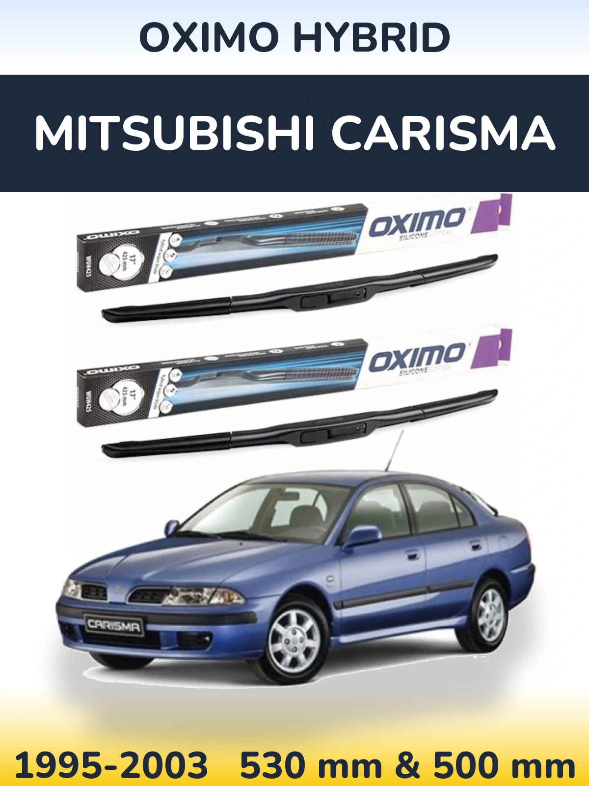 Комплект передніх щіток Oximo Hybrid 530 & 500 мм для Mitsubishi Carisma 1995-2003