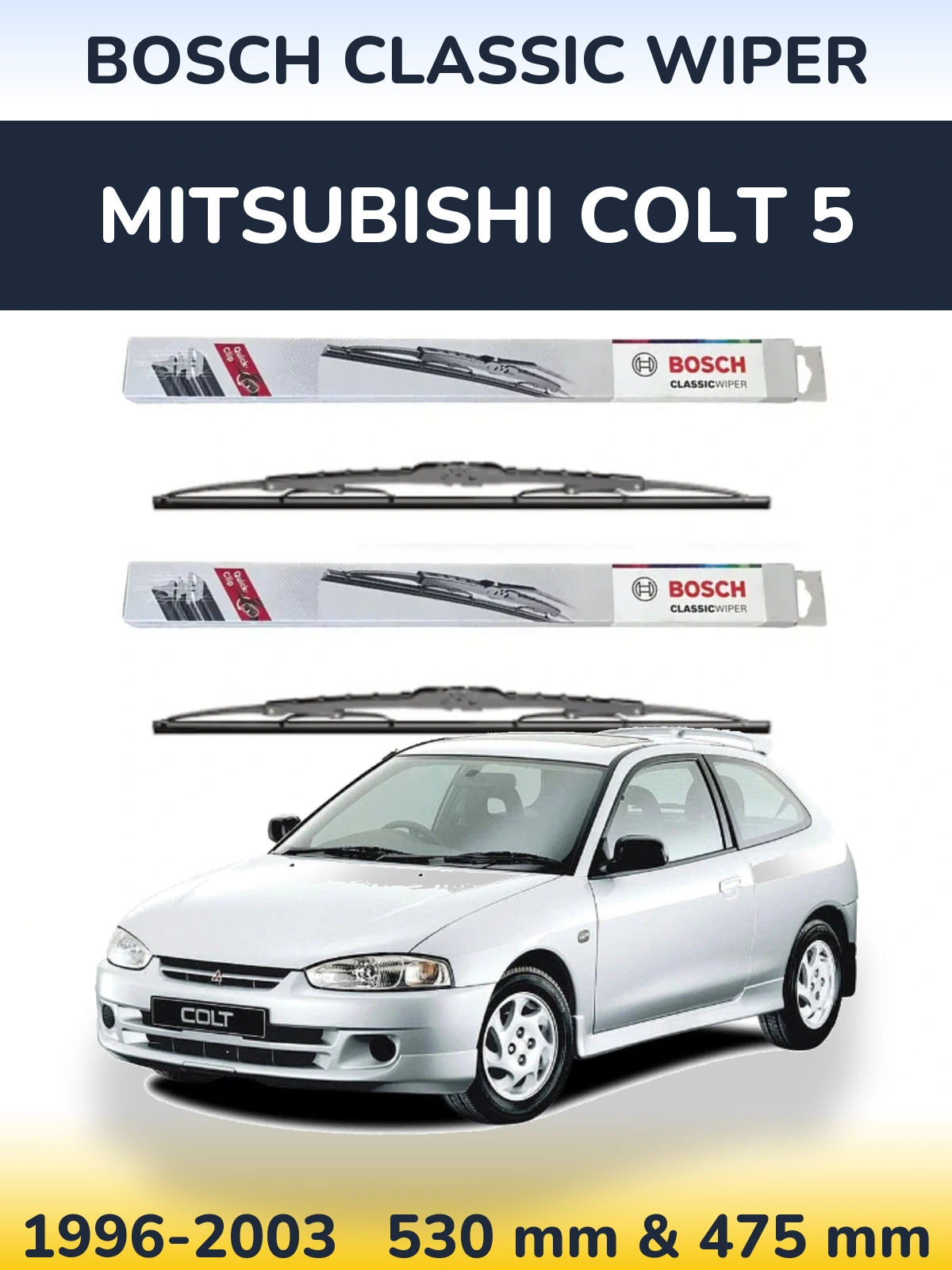 Komplet przednich wycieraczek BOSCH Classic Wiper 530 & 475 mm do Mitsubishi Colt 5 1996-2003