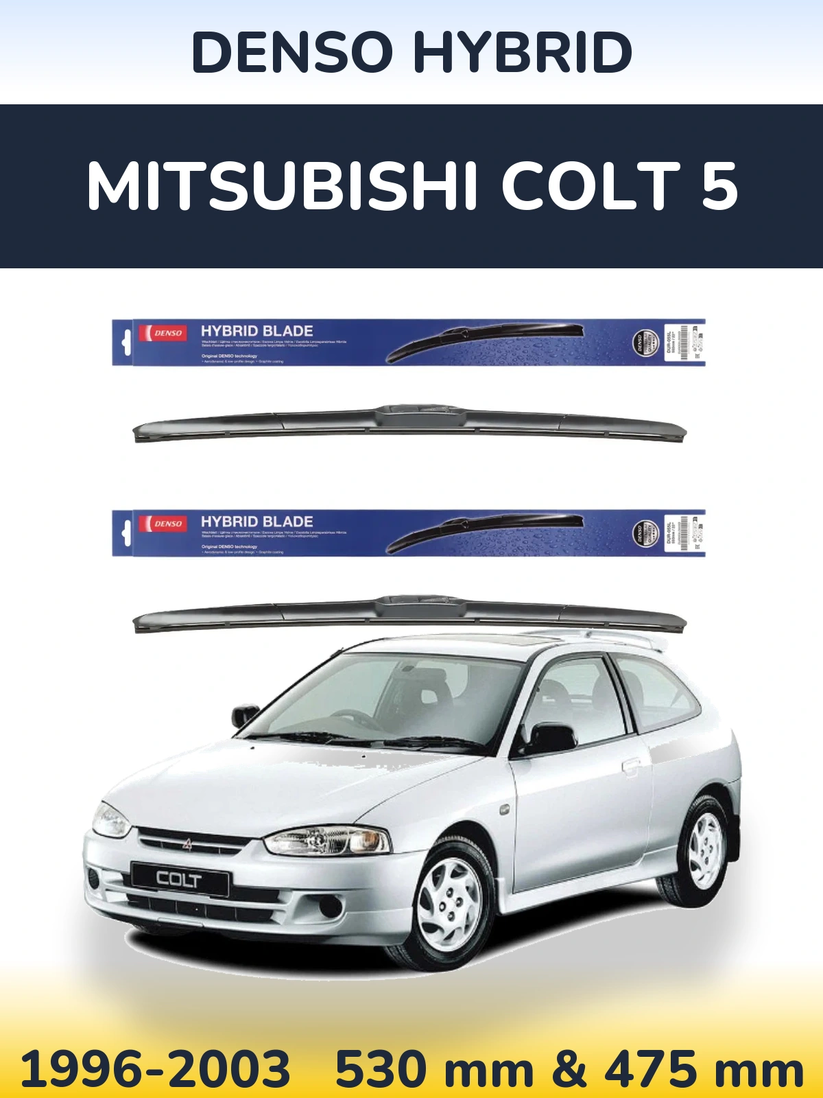 Front wiper blade set Denso Hybrid 530 & 475 mm for Mitsubishi Colt 5 1996-2003