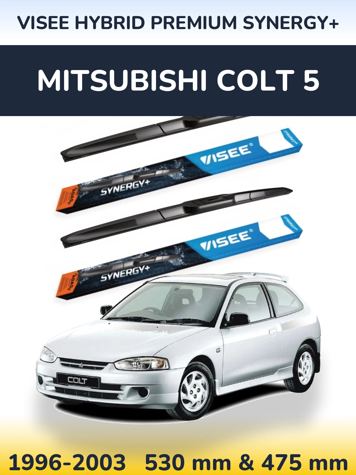 Front wiper blade set VISEE HYBRID PREMIUM SYNERGY+ 530 & 475 mm for Mitsubishi Colt 5 1996-2003