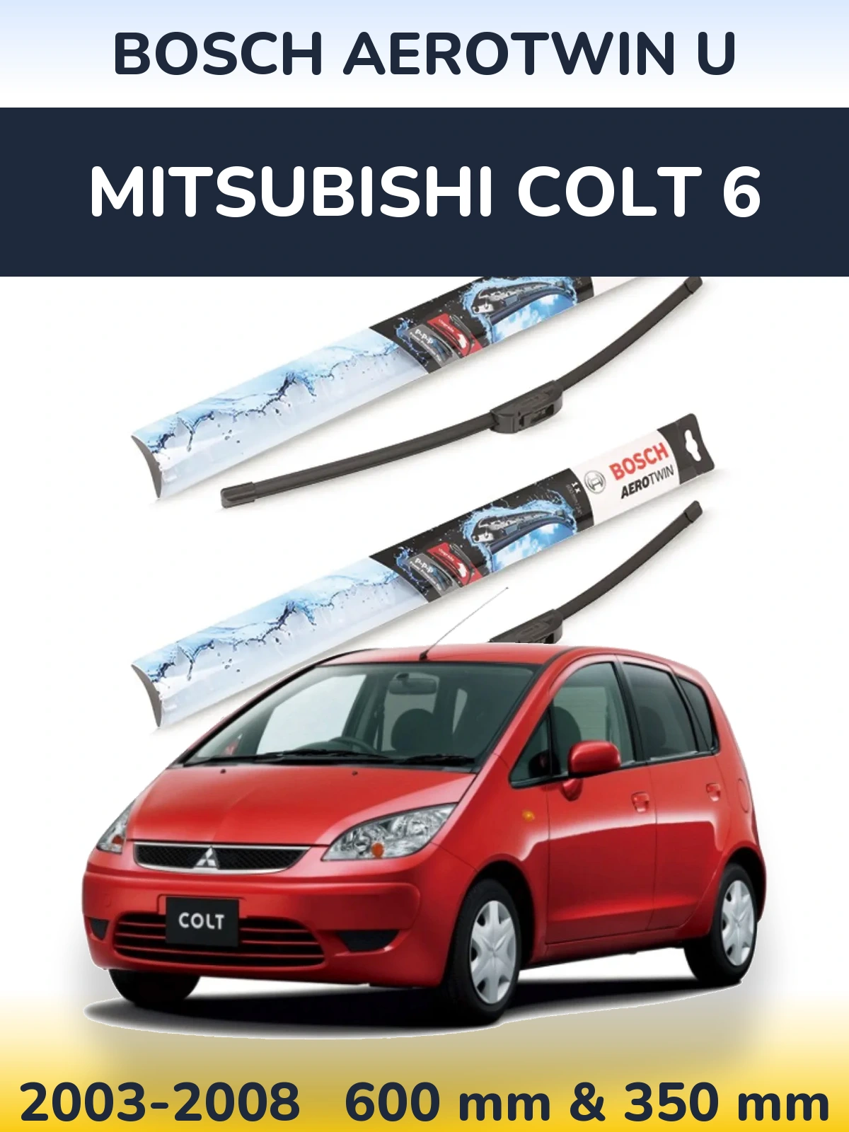 Komplet przednich wycieraczek BOSCH AeroTwin U 600 & 350 mm do Mitsubishi Colt 6 2003-2008
