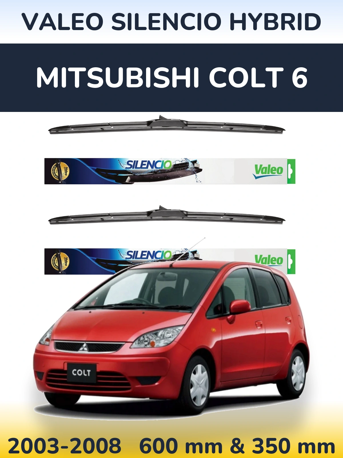 Komplet przednich wycieraczek Valeo Silencio Hybrid 600 & 350 mm do Mitsubishi Colt 6 2003-2008
