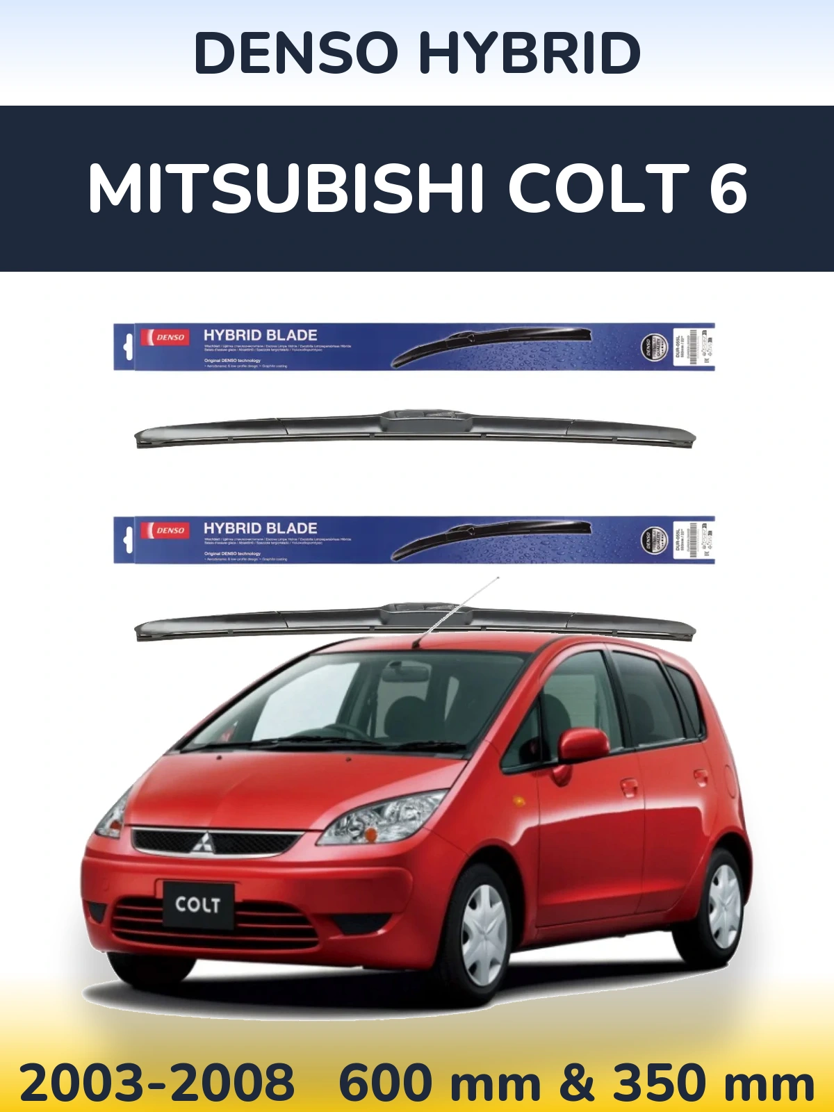 Komplet przednich wycieraczek Denso Hybrid 600 & 350 mm do Mitsubishi Colt 6 2003-2008