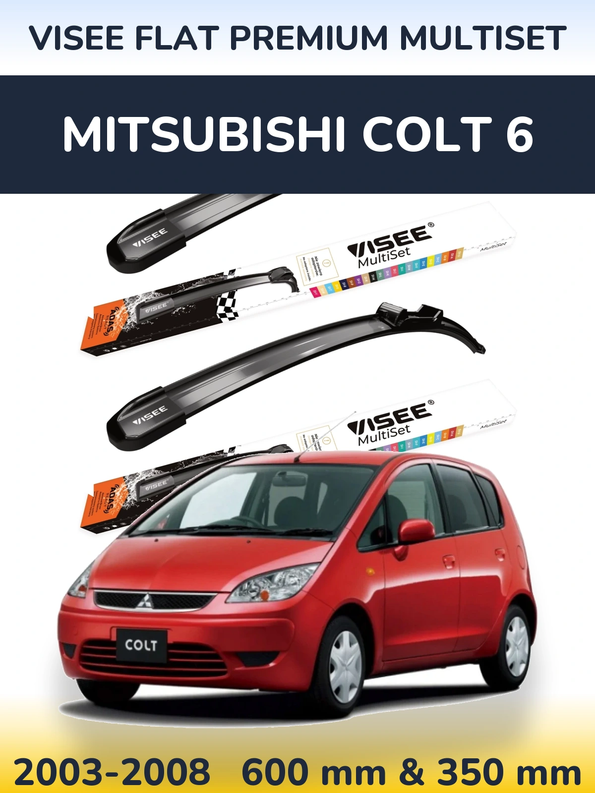 Komplet przednich wycieraczek VISEE FLAT PREMIUM MultiSet 600 & 350 mm do Mitsubishi Colt 6 2003-2008