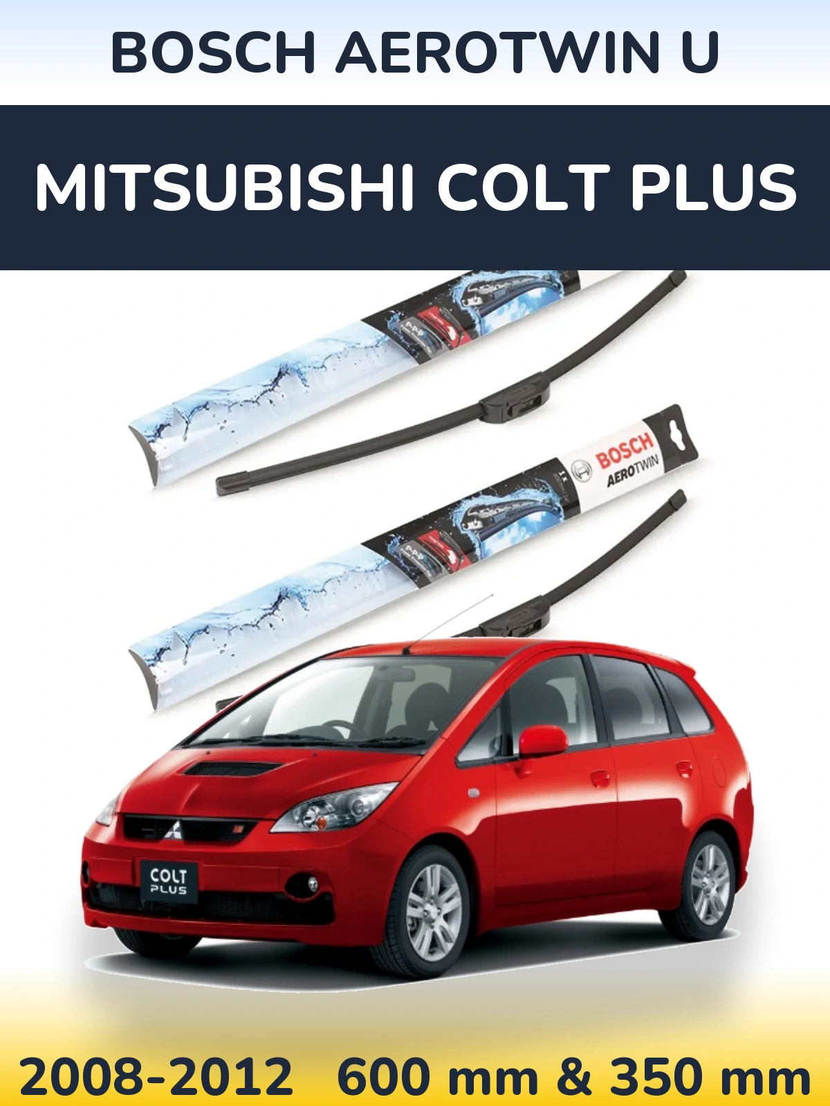 Komplet przednich wycieraczek BOSCH AeroTwin U 600 & 350 mm do Mitsubishi Colt Plus 2008-2012