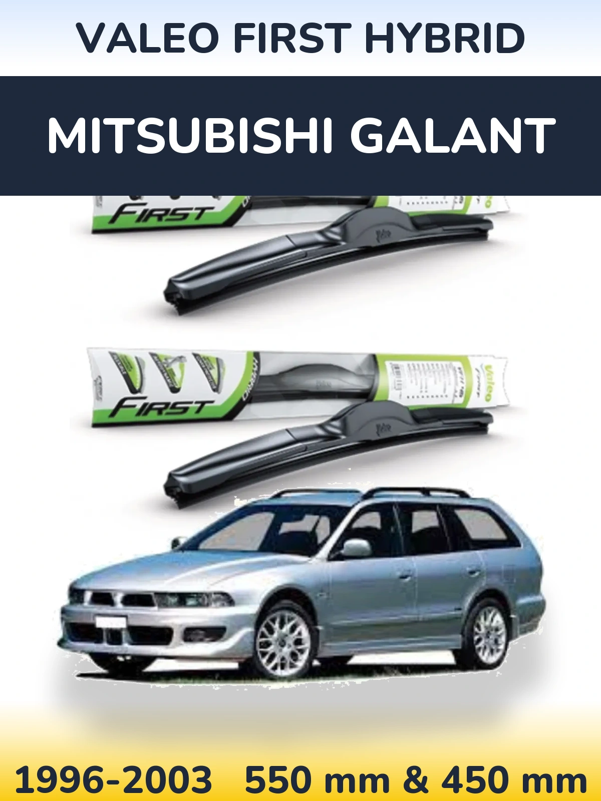 Комплект передних дворников Valeo First Hybrid 550 & 450 мм для Mitsubishi Galant 1996-2003