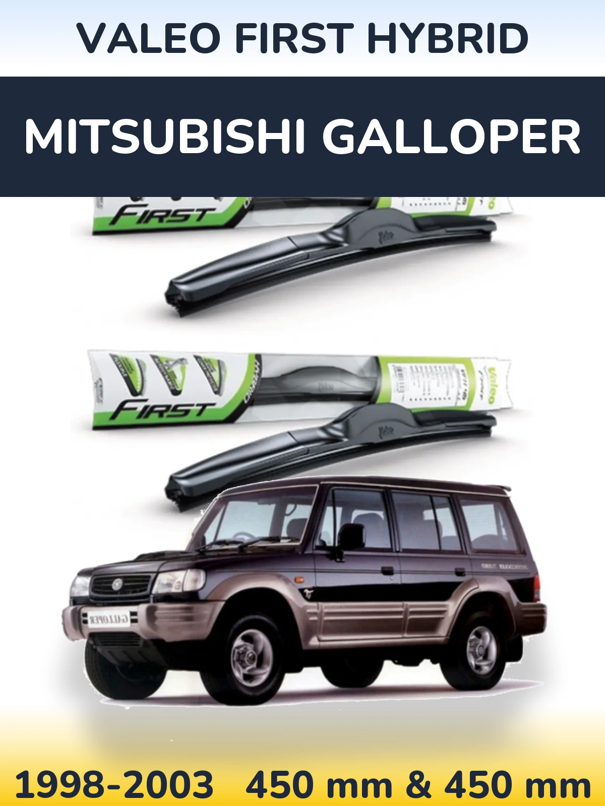 Komplet przednich wycieraczek Valeo First Hybrid 450 & 450 mm do Mitsubishi Galloper 1998-2003