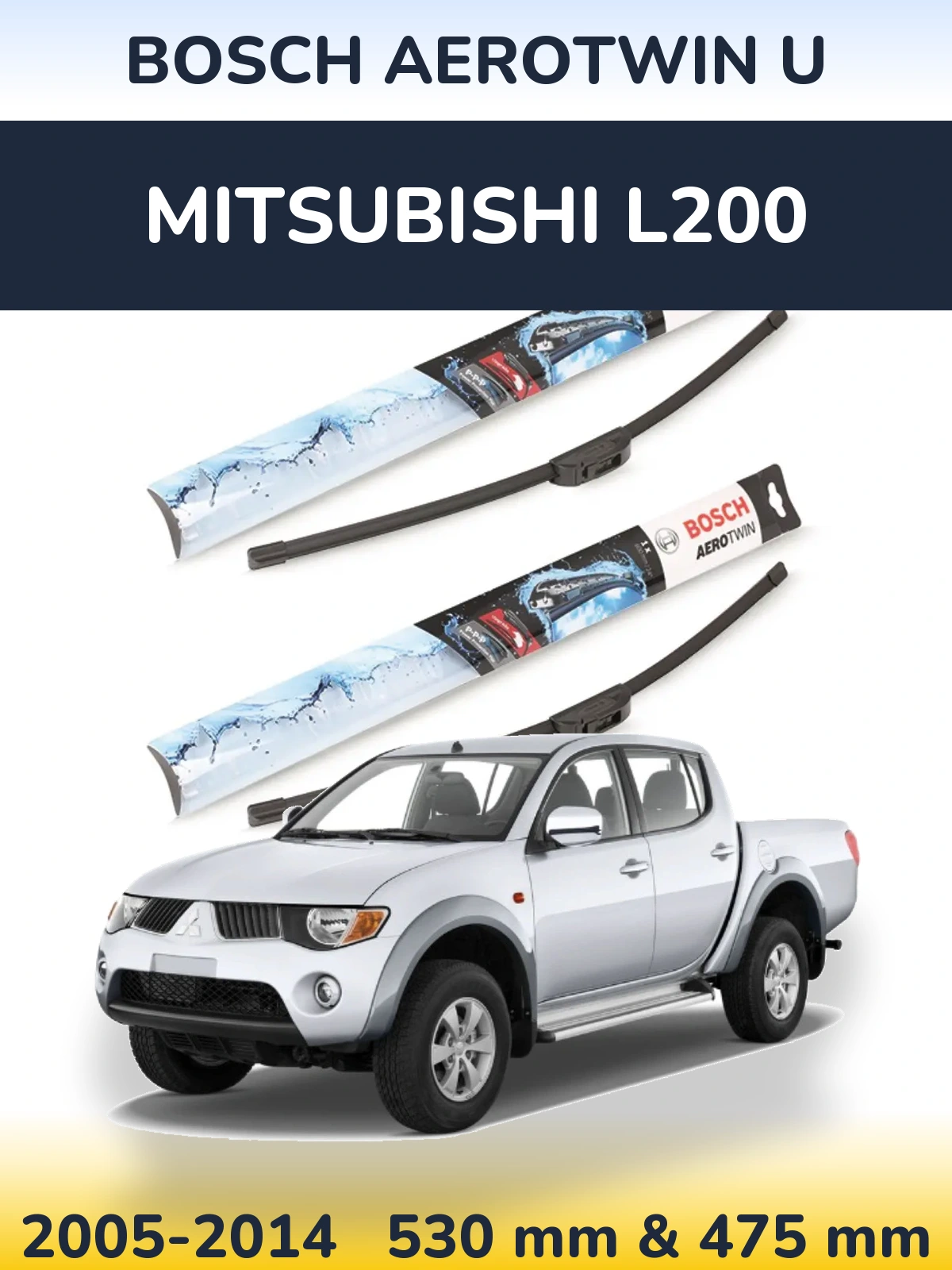 Komplet przednich wycieraczek BOSCH AeroTwin U 530 & 475 mm do Mitsubishi L200 2005-2014
