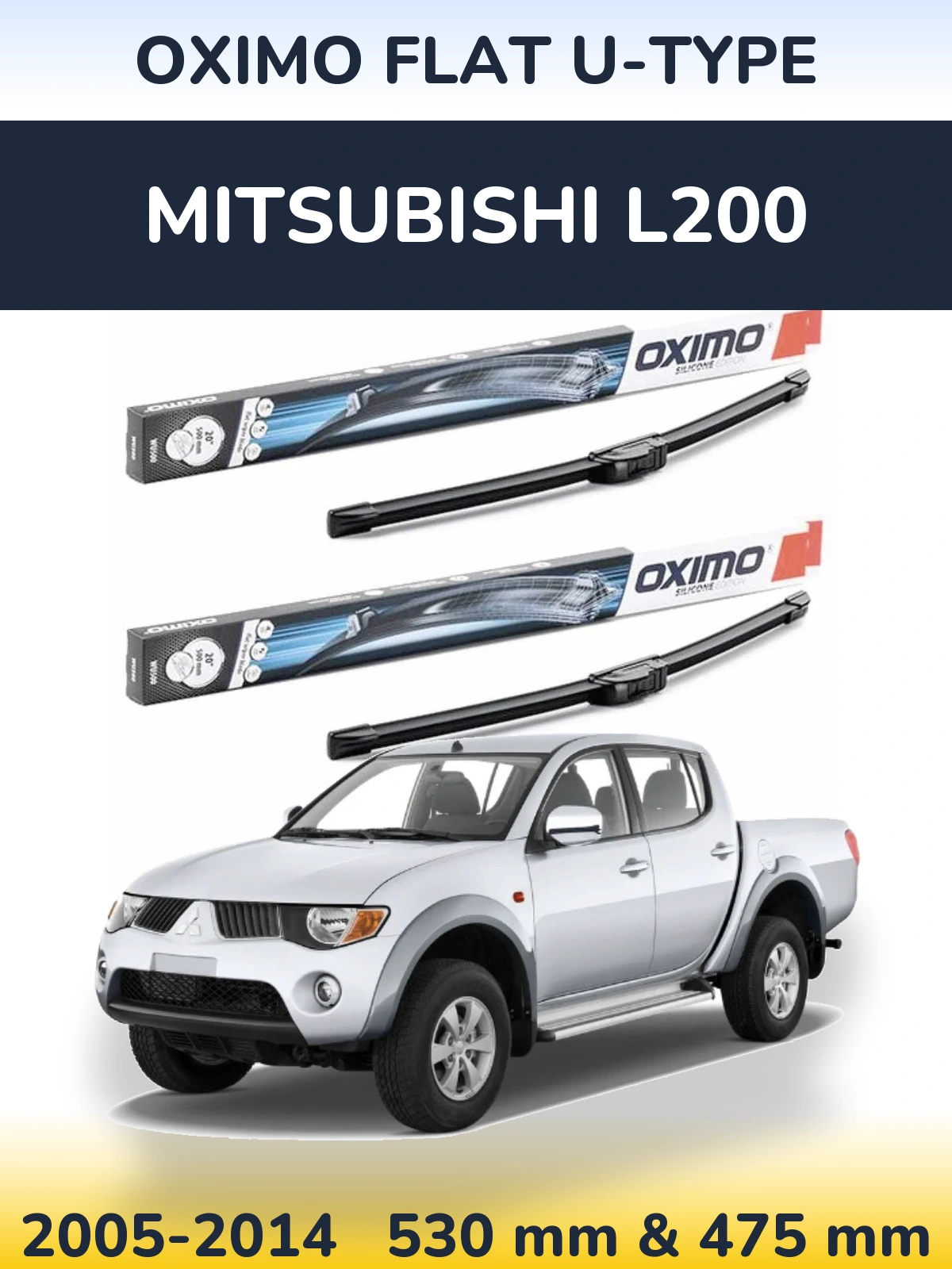 Komplet przednich wycieraczek Oximo Flat U-type 530 & 475 mm do Mitsubishi L200 2005-2014