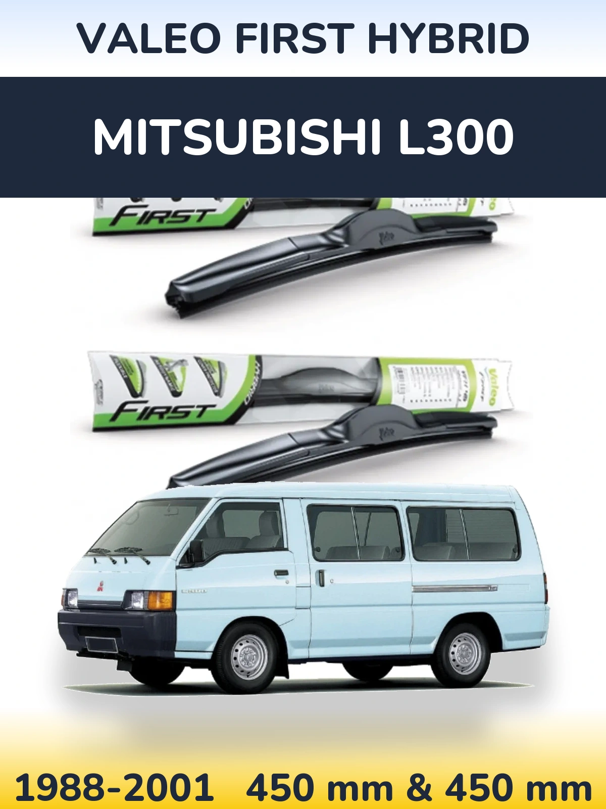 Комплект передніх щіток Valeo First Hybrid 450 & 450 мм для Mitsubishi L300 1988-2001