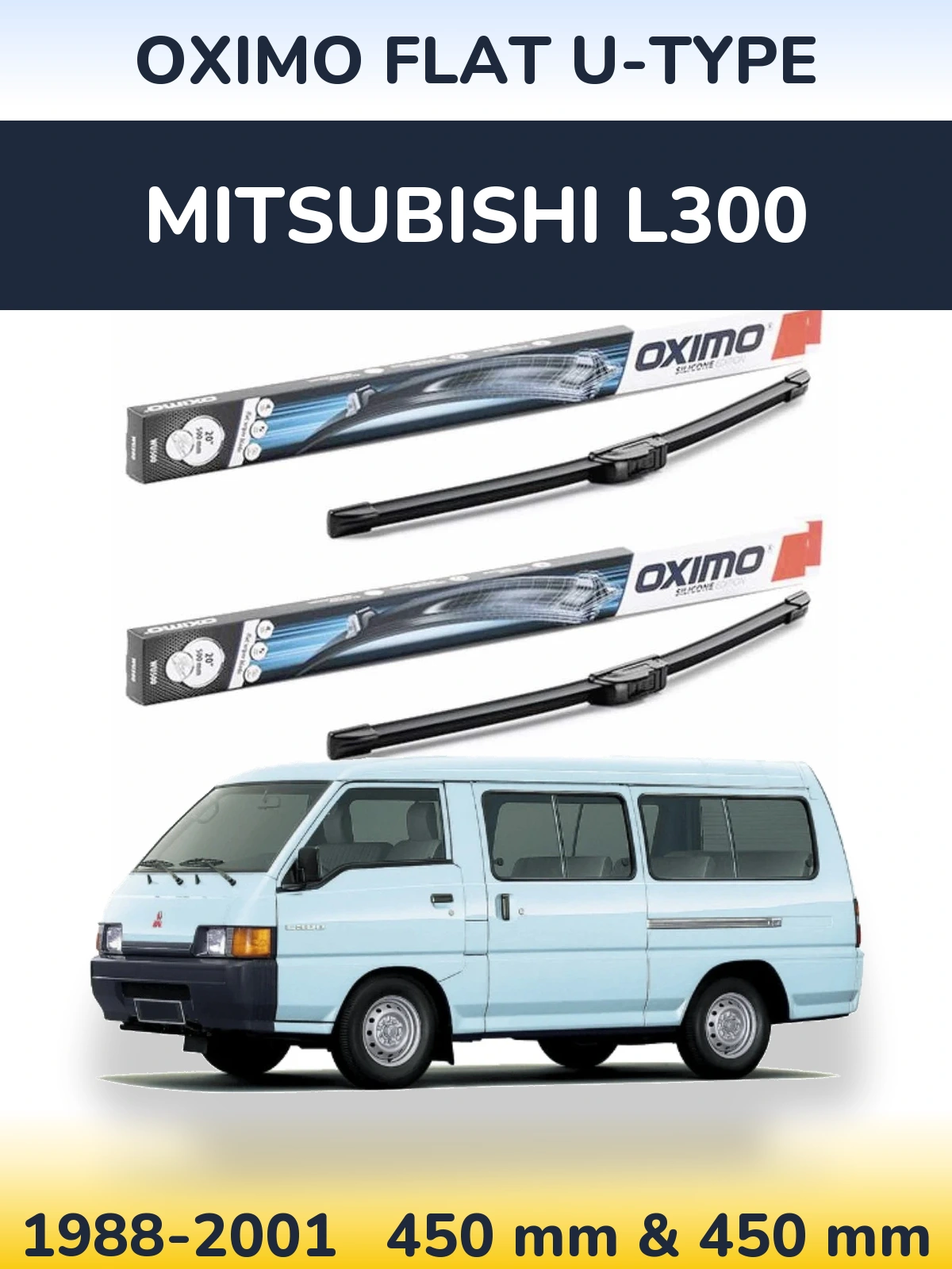 Комплект передніх щіток Oximo Flat U-type 450 & 450 мм для Mitsubishi L300 1988-2001